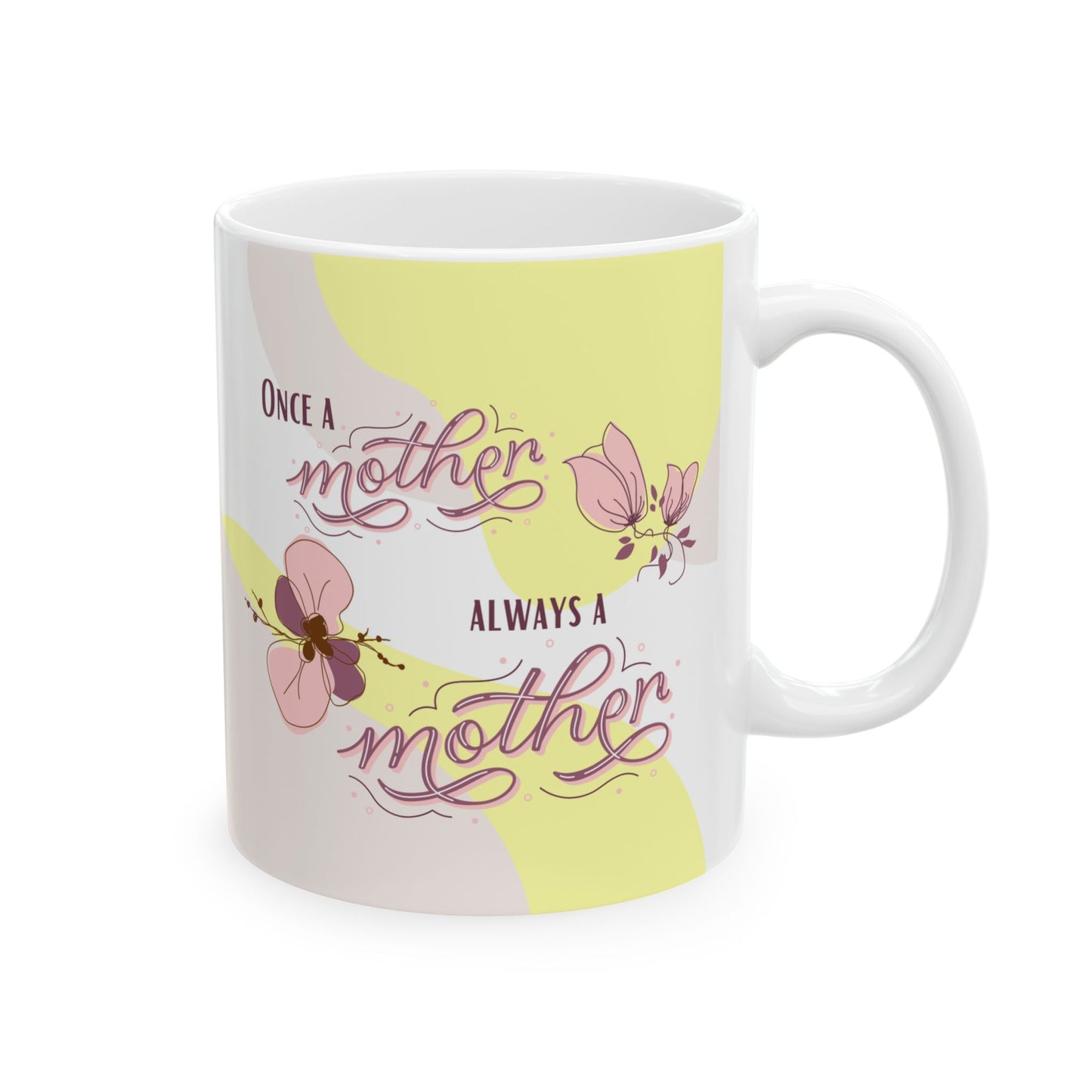 Once a mother, Always a mother—I'm a Bereaved Parent (ceramic coffee cup)