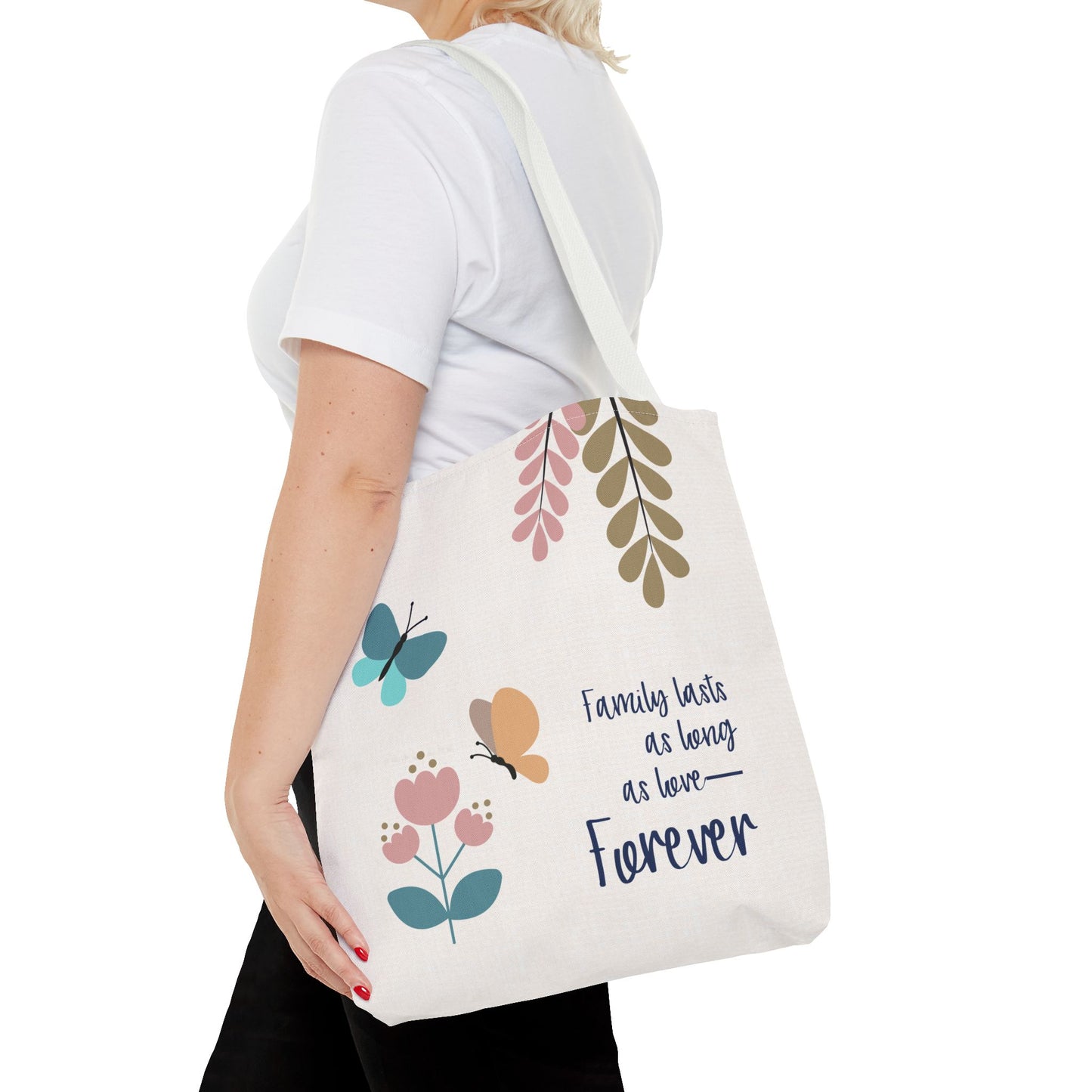 Family lasts as long as love—Forever…Baby Loss Remembrance (poly tote bag)