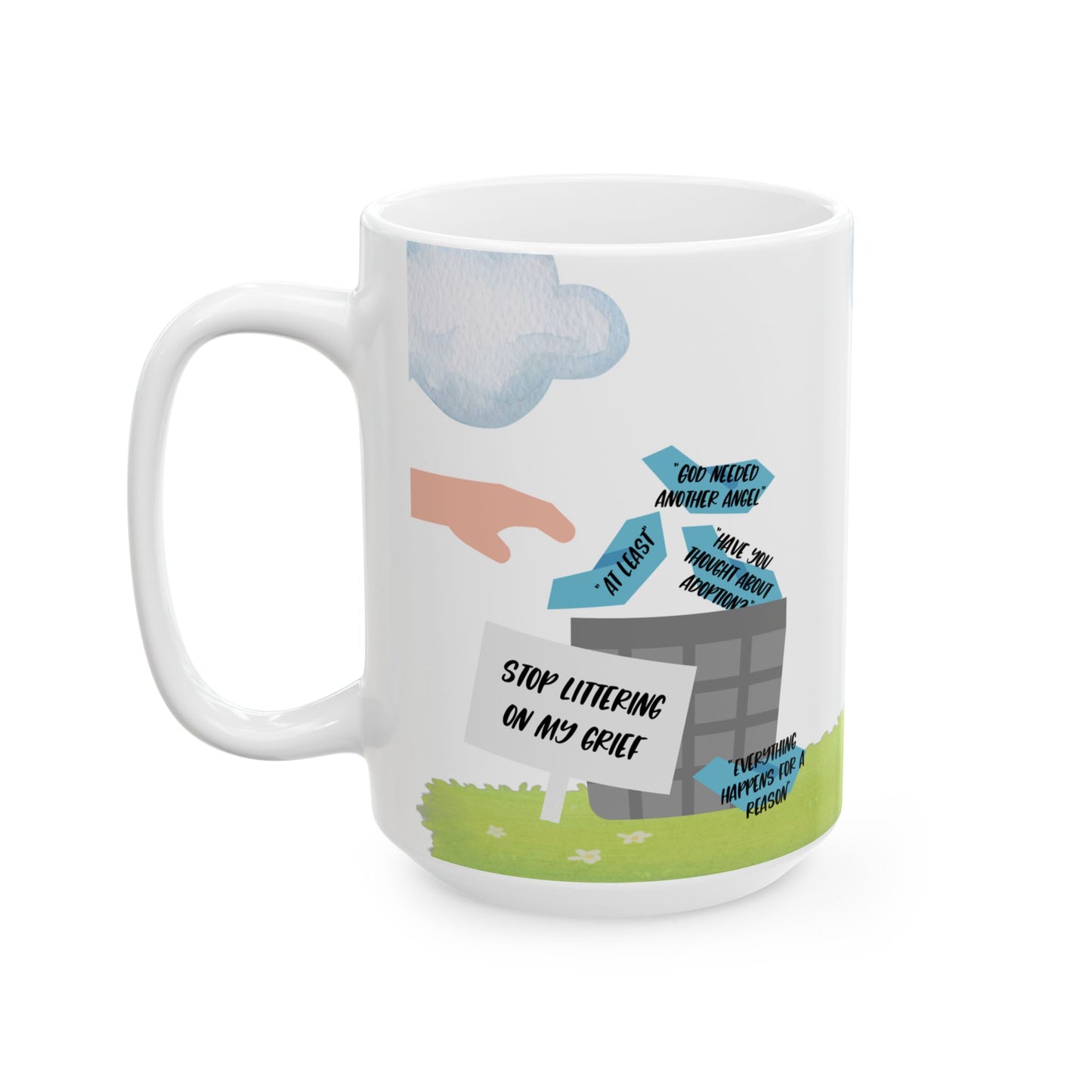 Platitudes in the Trash, Stop Littering on my Grief—Grief Awareness & Education (ceramic coffee mug)