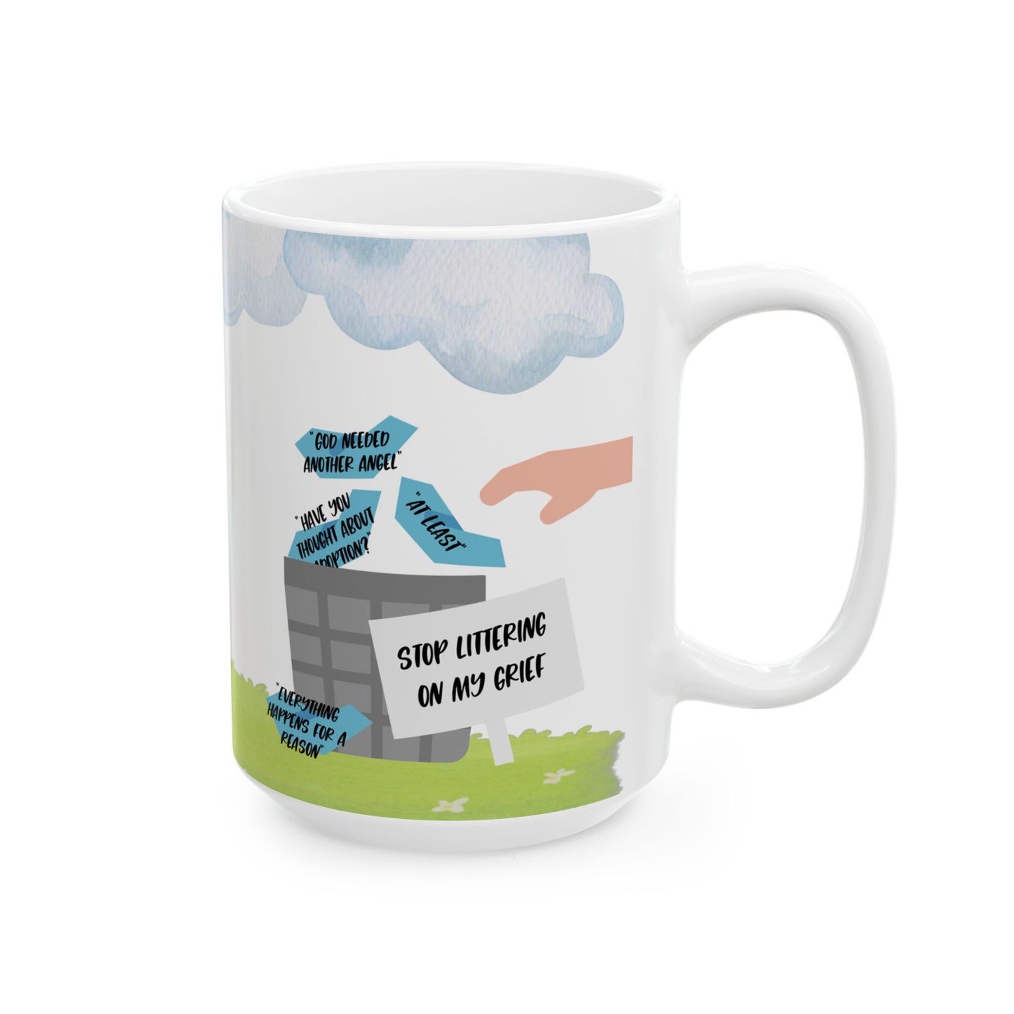 Platitudes in the Trash, Stop Littering on my Grief—Grief Awareness & Education (ceramic coffee mug)