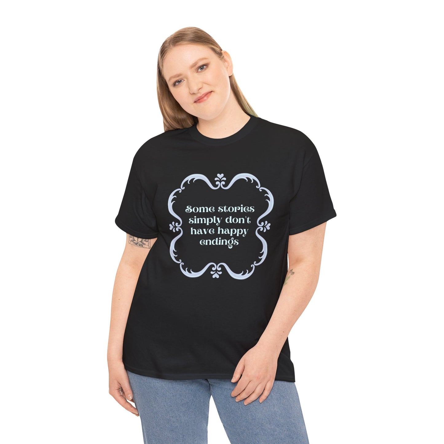 Some Stories Simply Don't have Happy Endings—Dispelling Toxic Positivity (unisex t-shirt)
