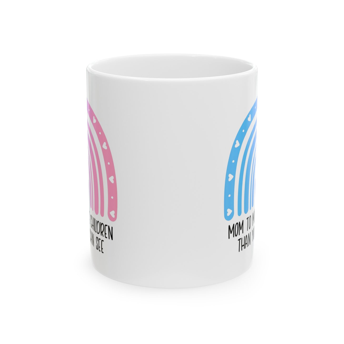 Mom/Dad to more children than you can see—Baby Loss Awareness and Remembrance (ceramic coffee mug)
