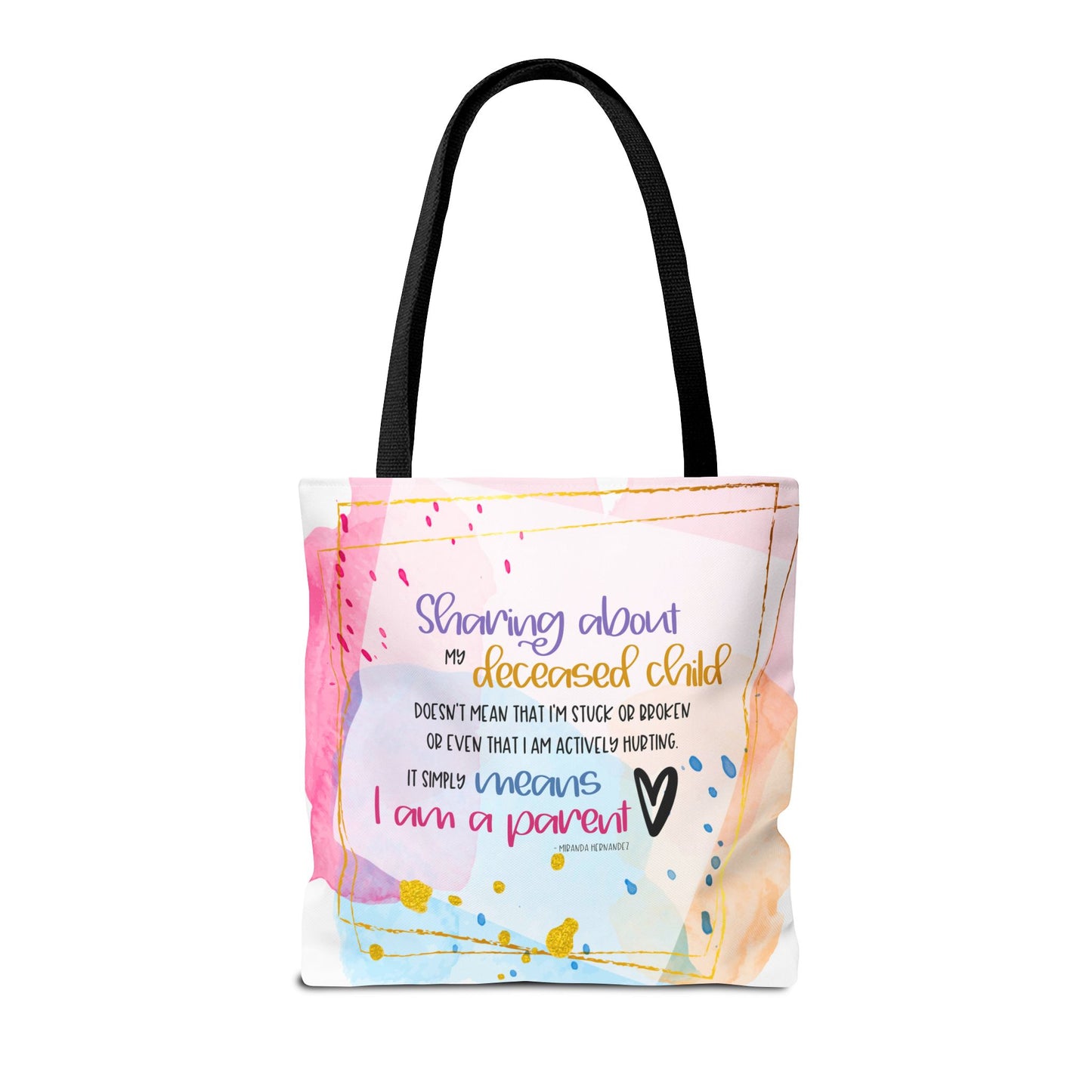 Sharing about my Deceased Child—Baby Loss Remembrance (poly tote bag)