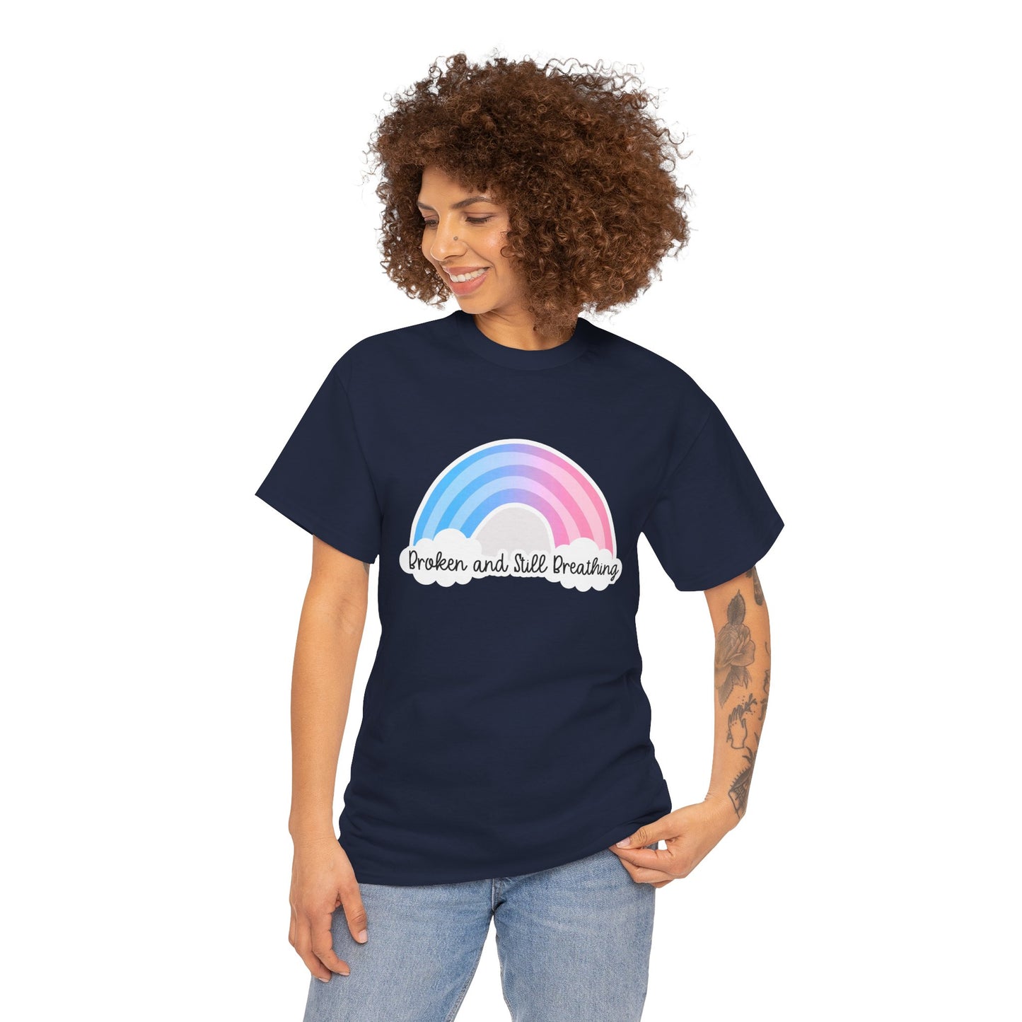 Broken and Still Breathing w/Rainbow design—Life and Authenticity (unisex T-shirt)