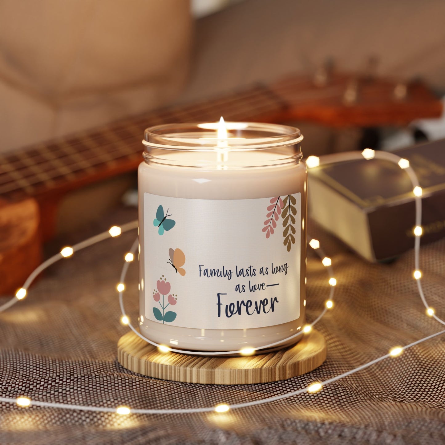 Family lasts as long as love—Forever; Baby Loss Remembrance (9 oz soy candle)