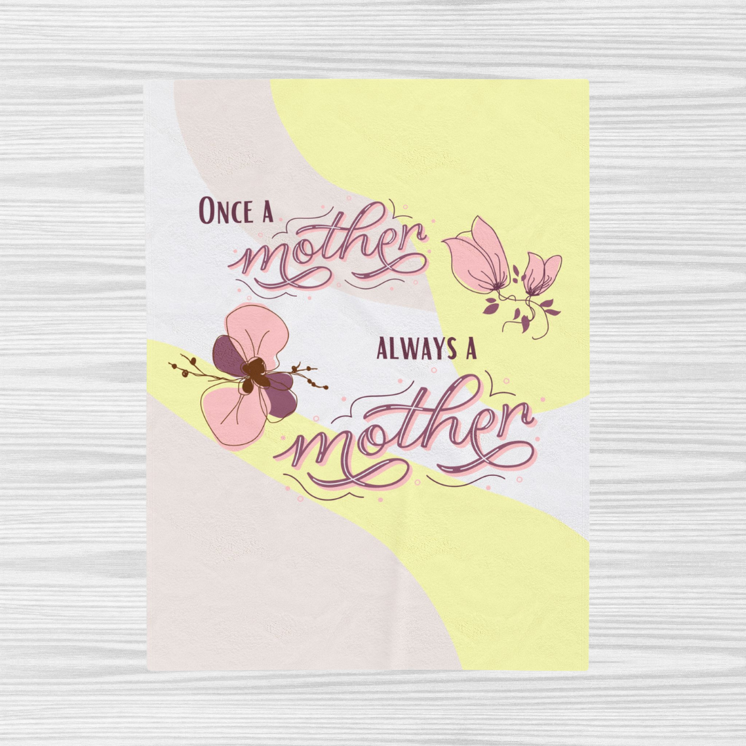 Once a mother, Always a mother—Baby Loss Remembrance (minky blanket)