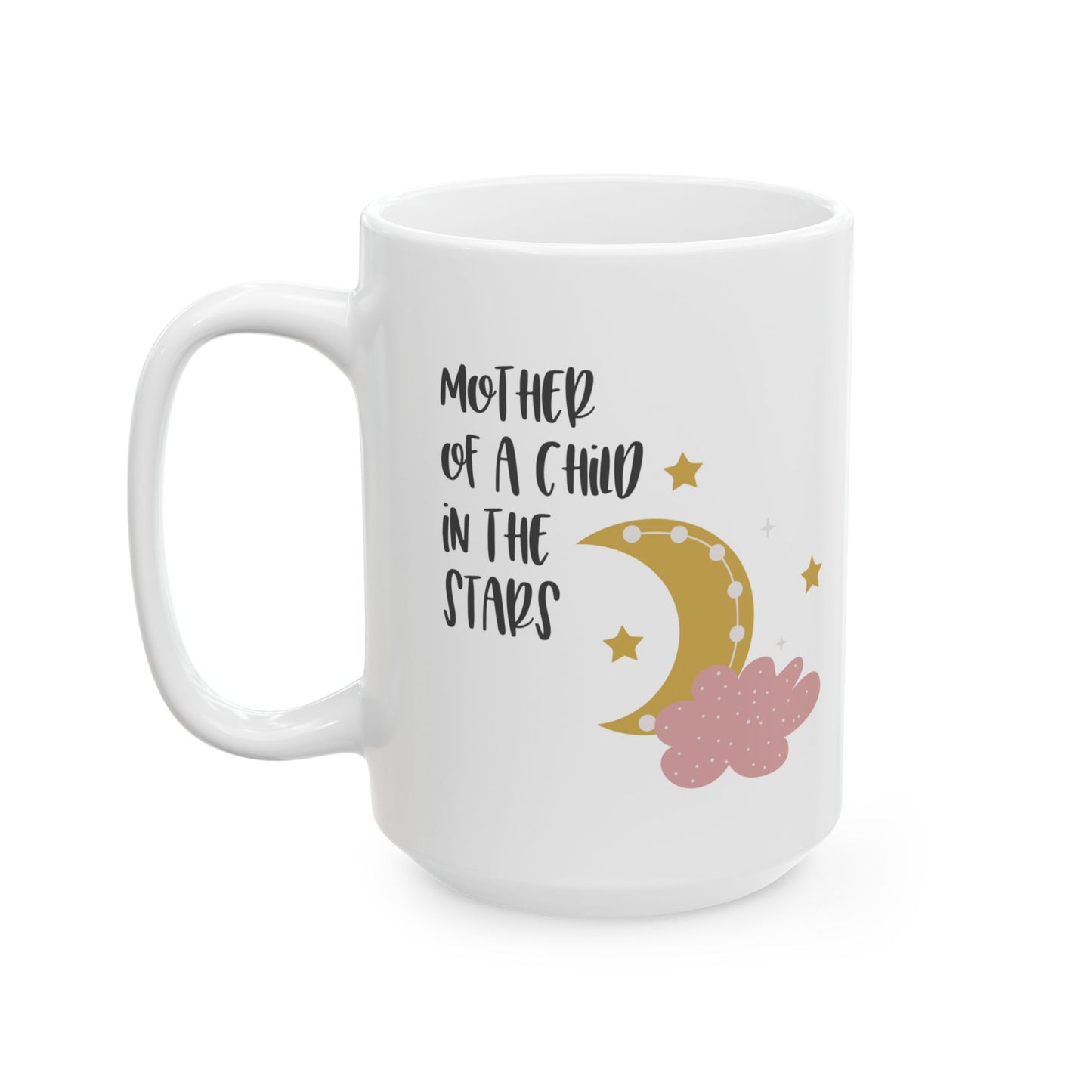 Mother/Father of a child in the stars—Baby Loss Remembrance (ceramic coffee cup)