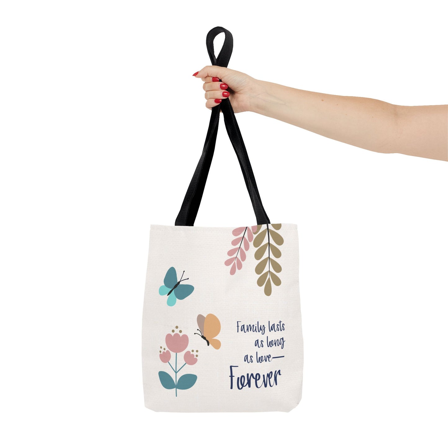 Family lasts as long as love—Forever…Baby Loss Remembrance (poly tote bag)