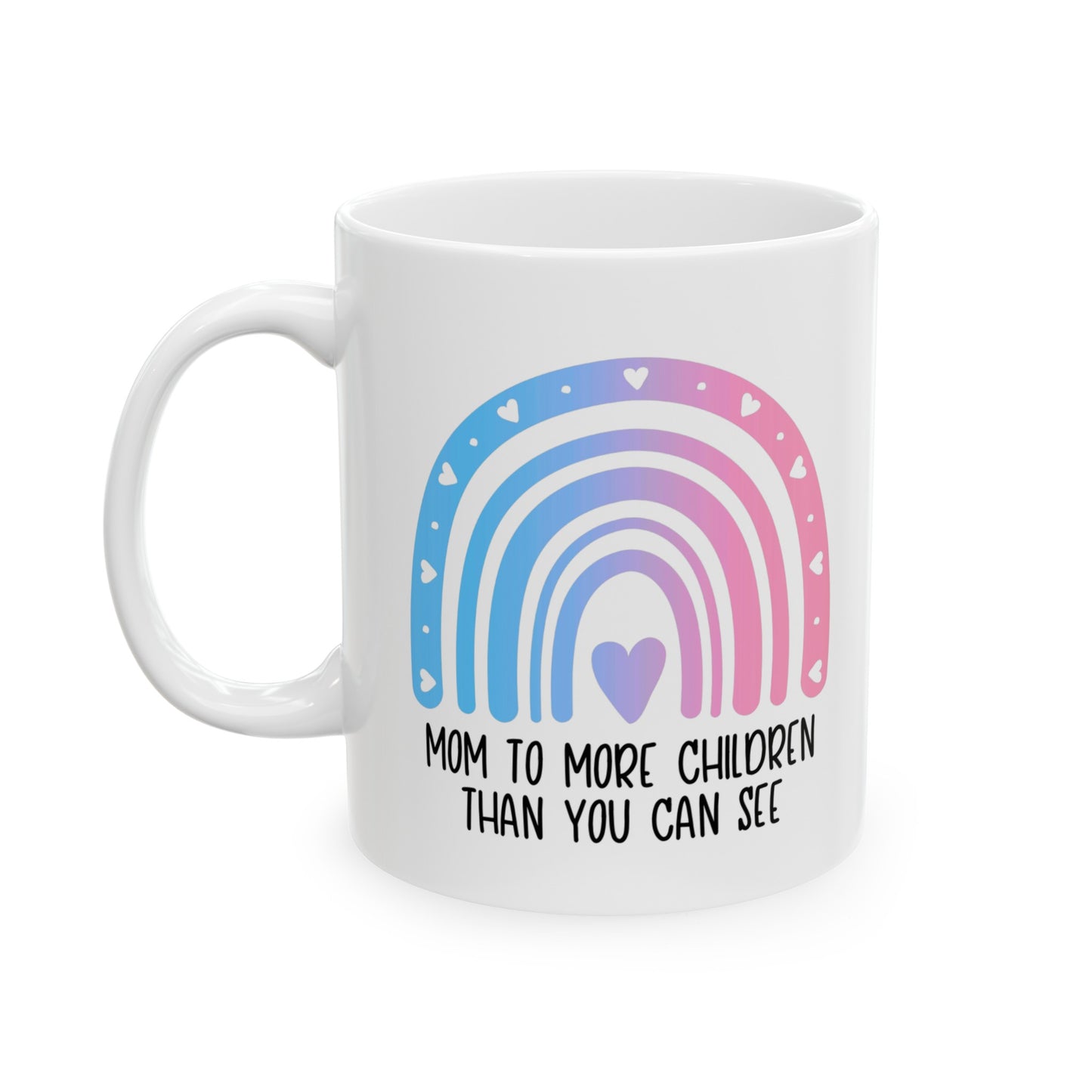 Mom/Dad to more children than you can see—Baby Loss Awareness and Remembrance (ceramic coffee mug)