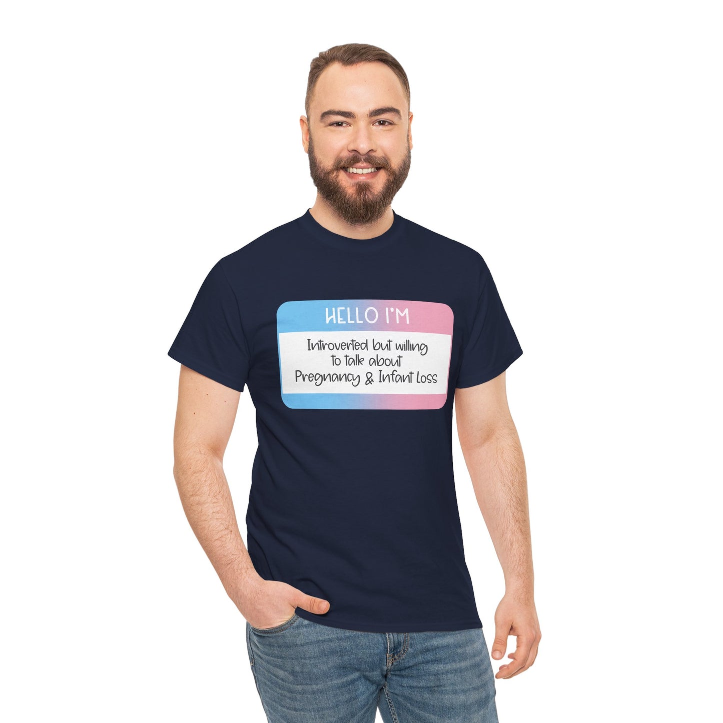 Hello I'm Introverted but willing to talk about Pregnancy and Infant Loss—Baby Loss Awareness and Remembrance (unisex T-shirt)