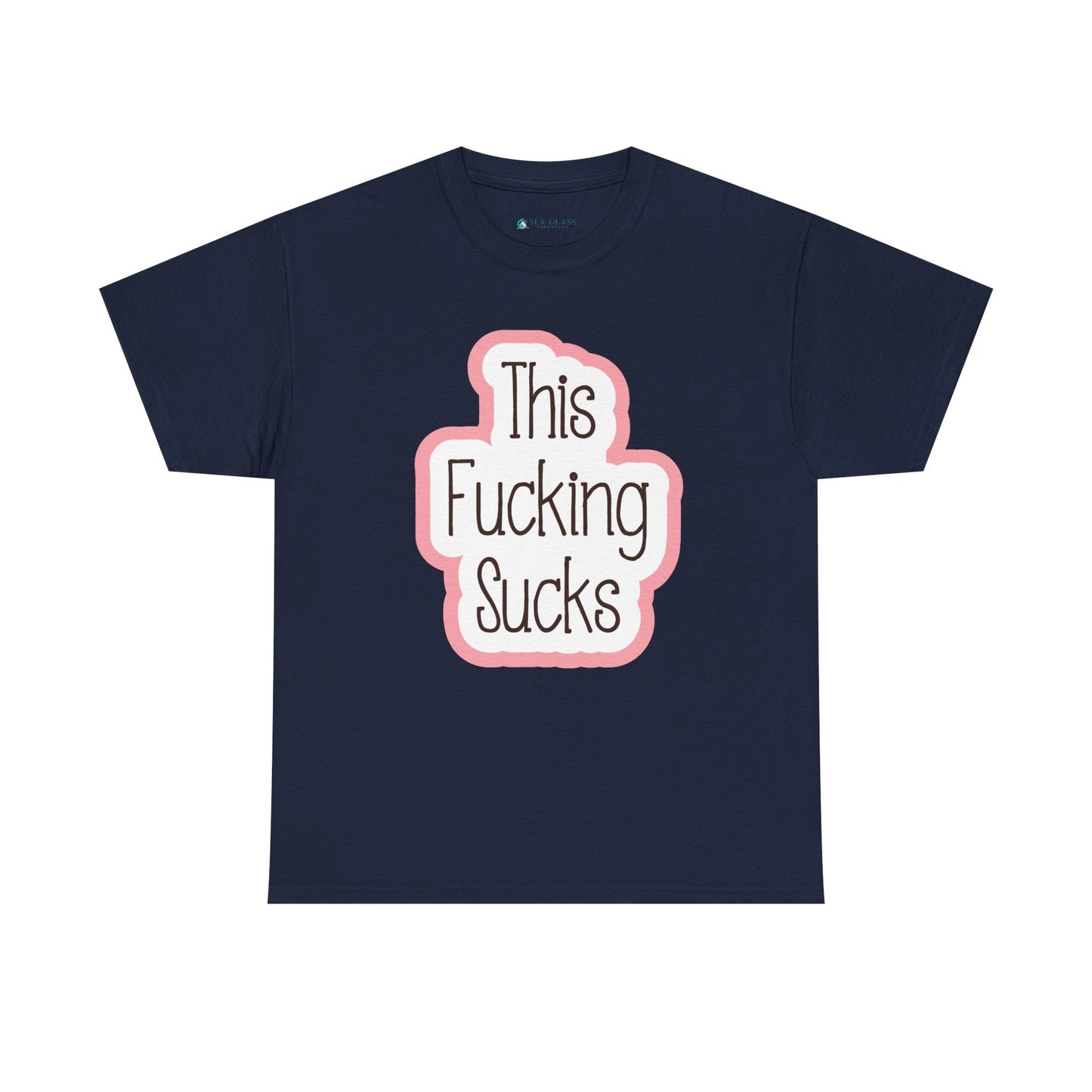 This Fucking Sucks—Dispelling Toxic Positivity (unisex t-shirt)