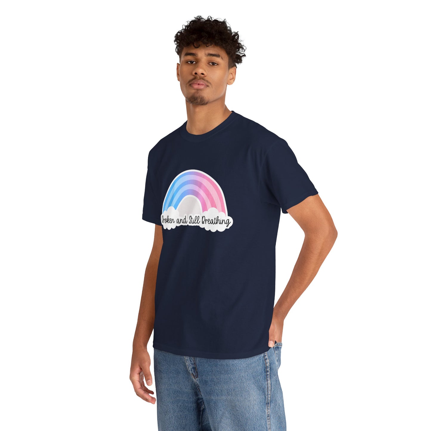 Broken and Still Breathing w/Rainbow design—Life and Authenticity (unisex T-shirt)