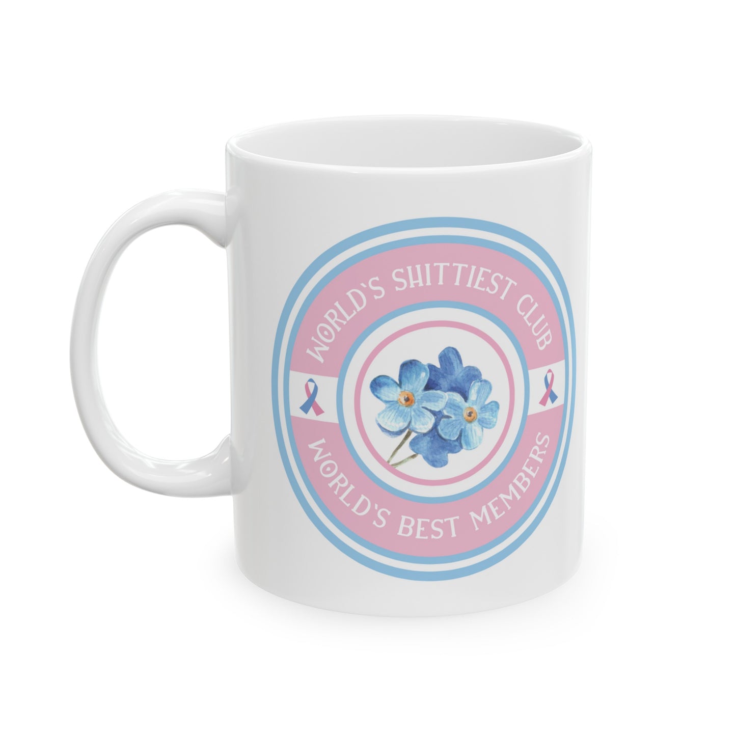 World's Shittiest Club; World's Best Members—Grief Community (ceramic coffee mug)