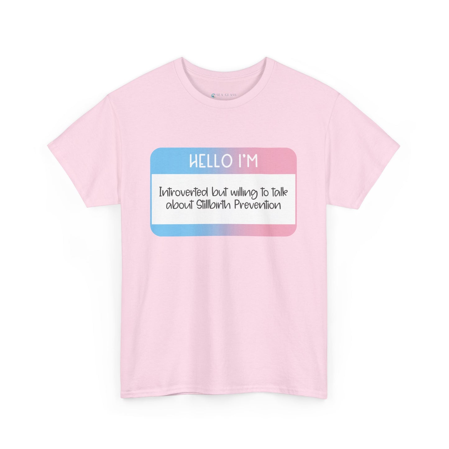 Hello I'm Introverted but Willing to Talk about Stillbirth Prevention—Baby Loss Awareness (unisex t-shirt)