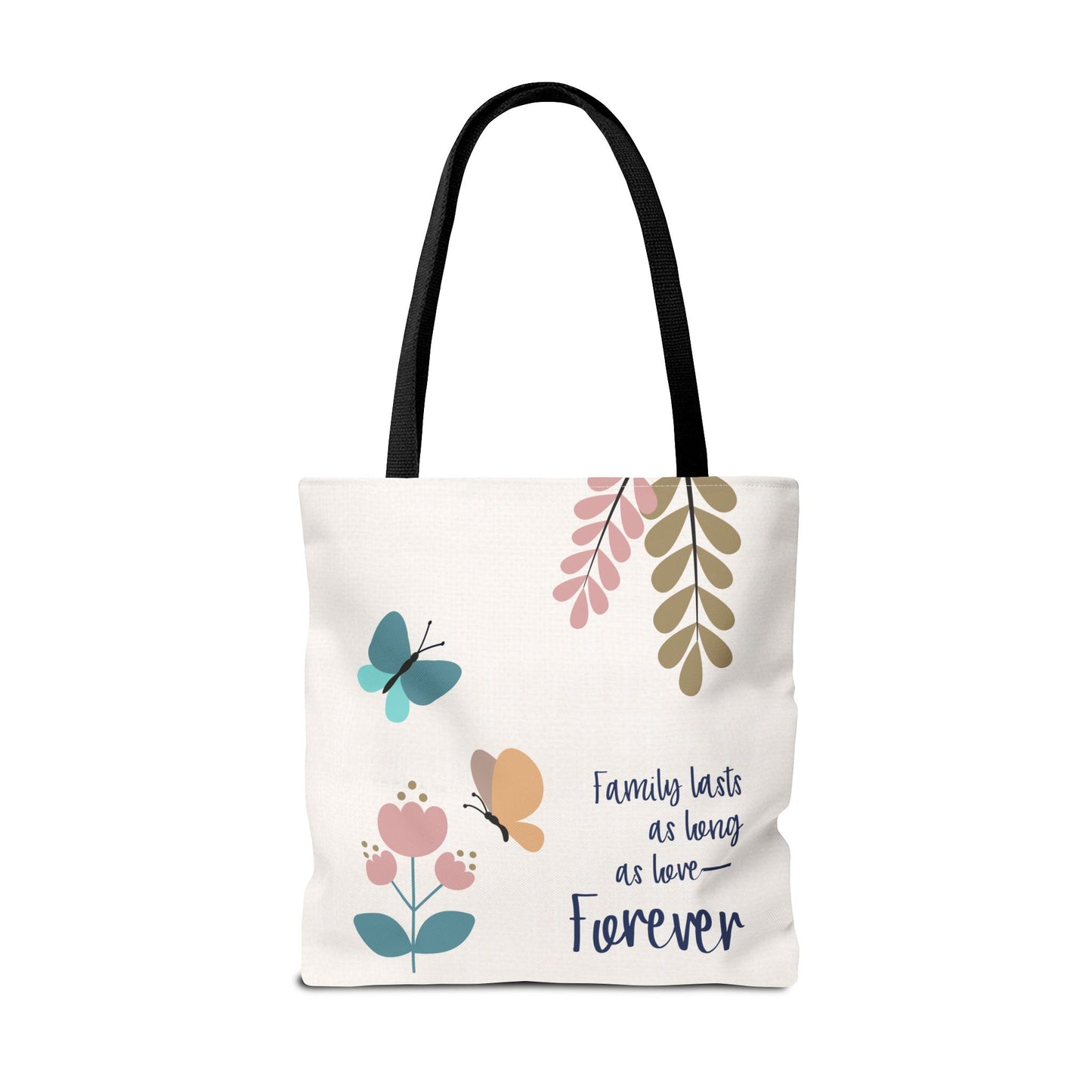 Family lasts as long as love—Forever…Baby Loss Remembrance (poly tote bag)