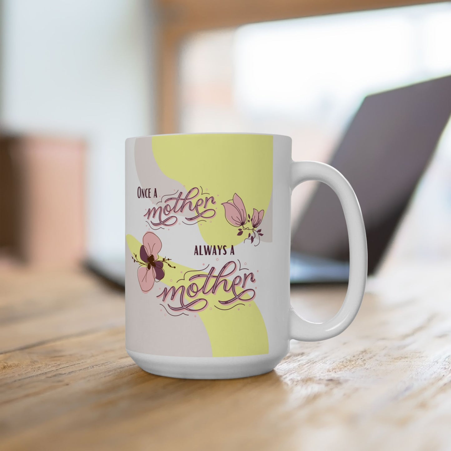 Once a mother, Always a mother—I'm a Bereaved Parent (ceramic coffee cup)