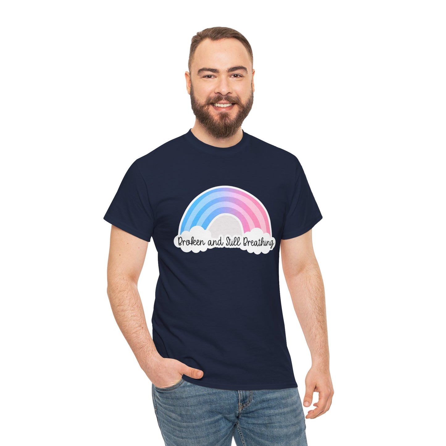 Broken and Still Breathing w/Rainbow design—Life and Authenticity (unisex T-shirt)