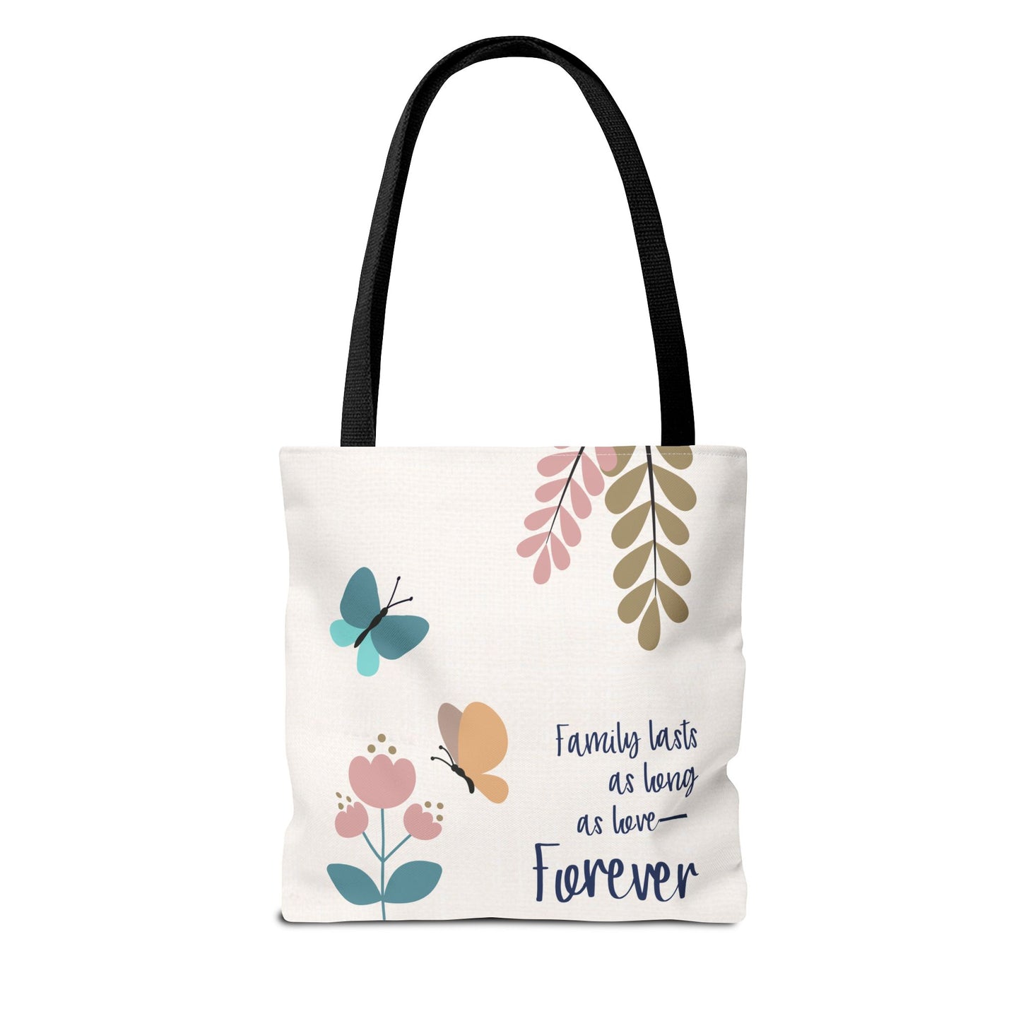 Family lasts as long as love—Forever…Baby Loss Remembrance (poly tote bag)