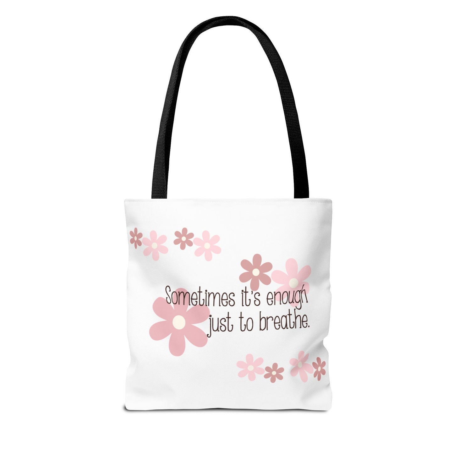 Sometimes it's enough just to breathe—Mental Health Awareness and Support (poly tote bag)