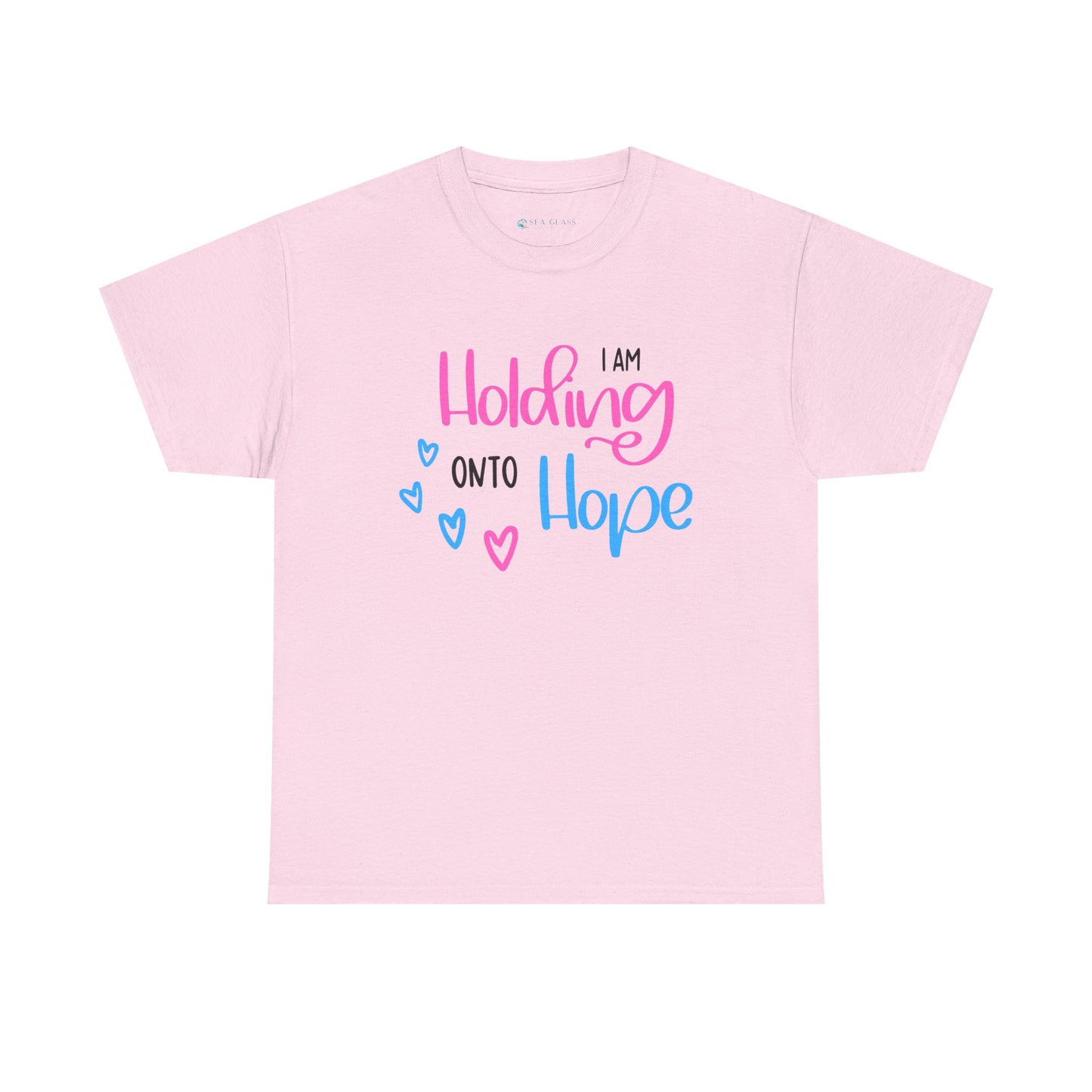 I am Holding onto Hope—Pregnancy after Loss Mantras and Affirmations (unisex T-shirt)