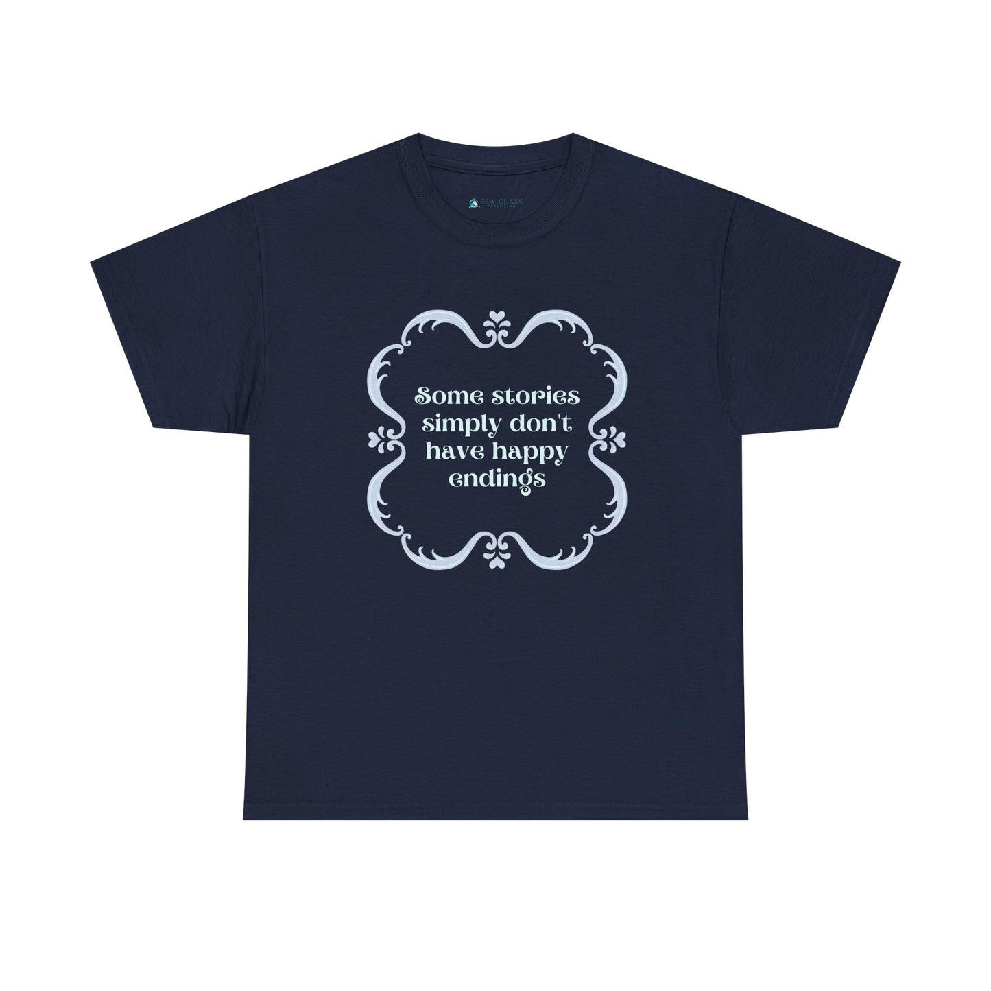 Some Stories Simply Don't have Happy Endings—Dispelling Toxic Positivity (unisex t-shirt)