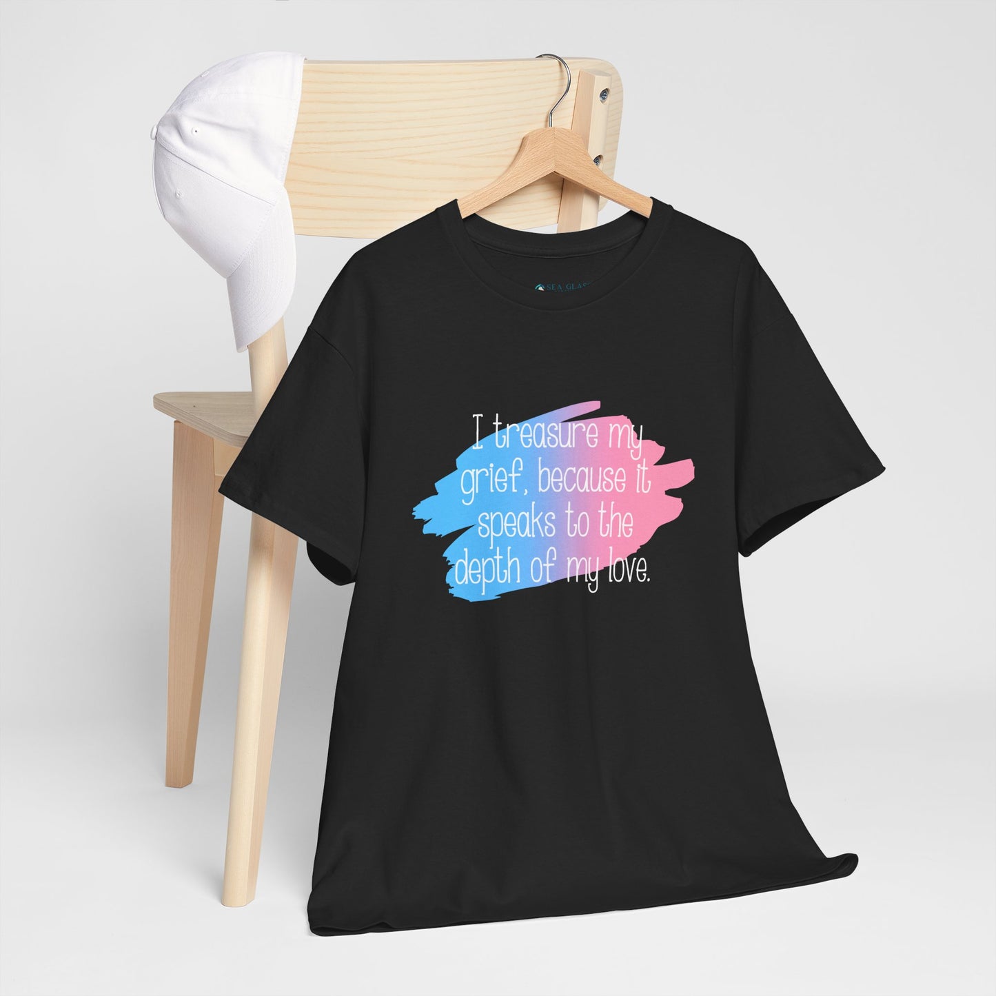I Treasure my Grief because it Speaks to my Love—Grief Awareness and Education (unisex t-shirt)