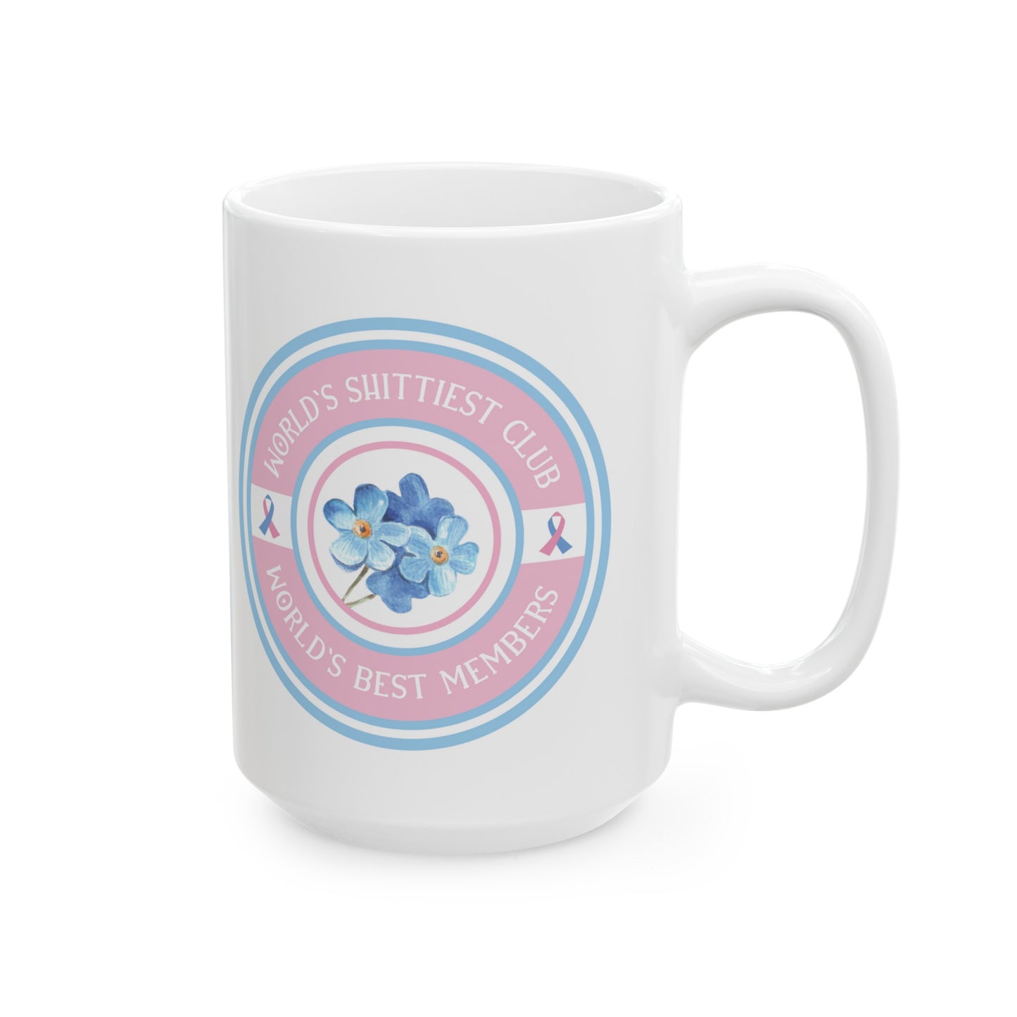 World's Shittiest Club; World's Best Members—Grief Community (ceramic coffee mug)