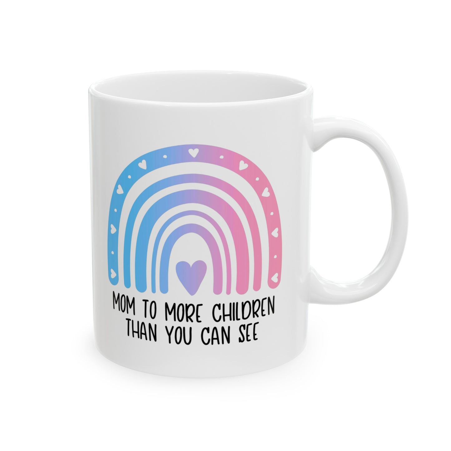 Mom/Dad to more children than you can see—Baby Loss Awareness and Remembrance (ceramic coffee mug)