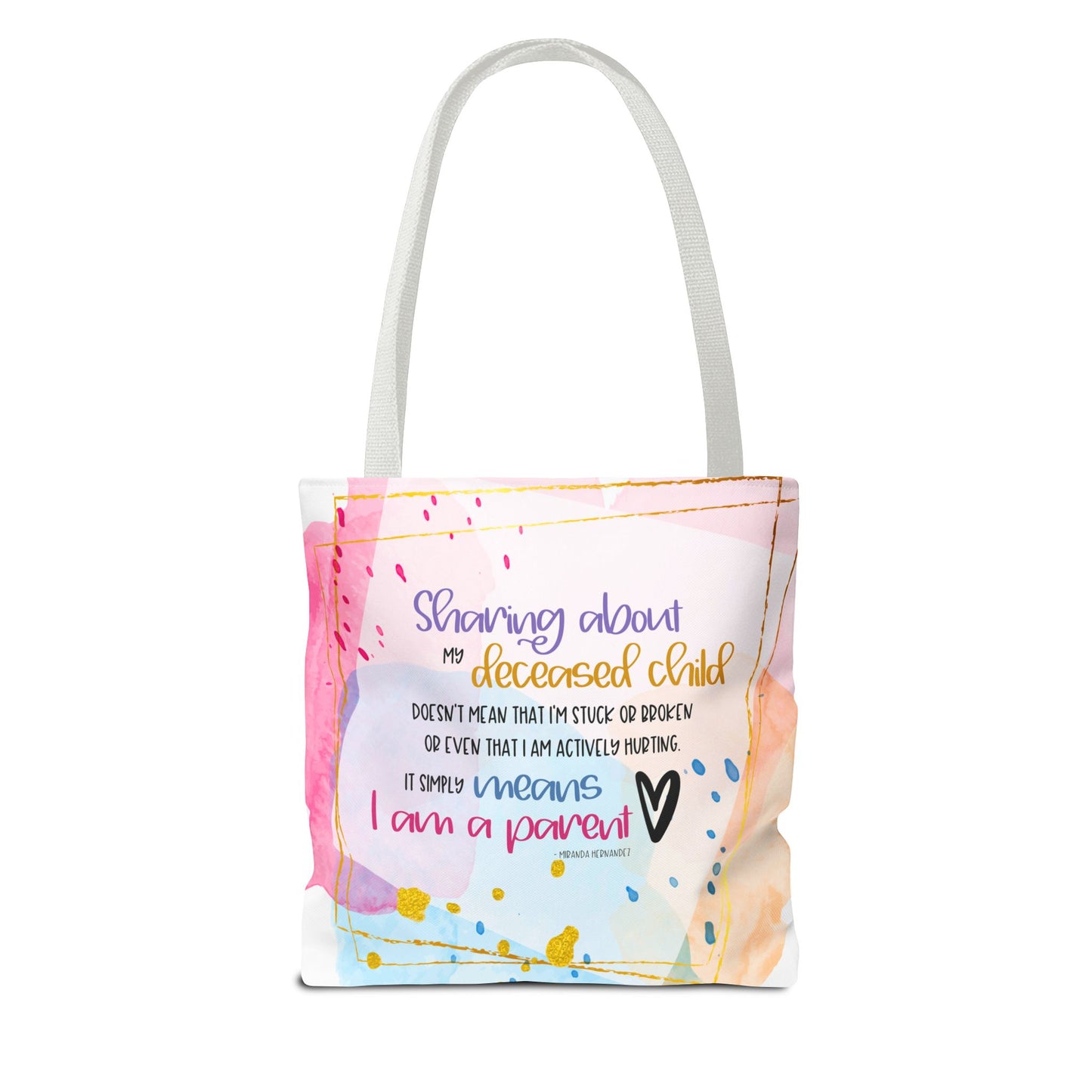 Sharing about my Deceased Child—Baby Loss Remembrance (poly tote bag)