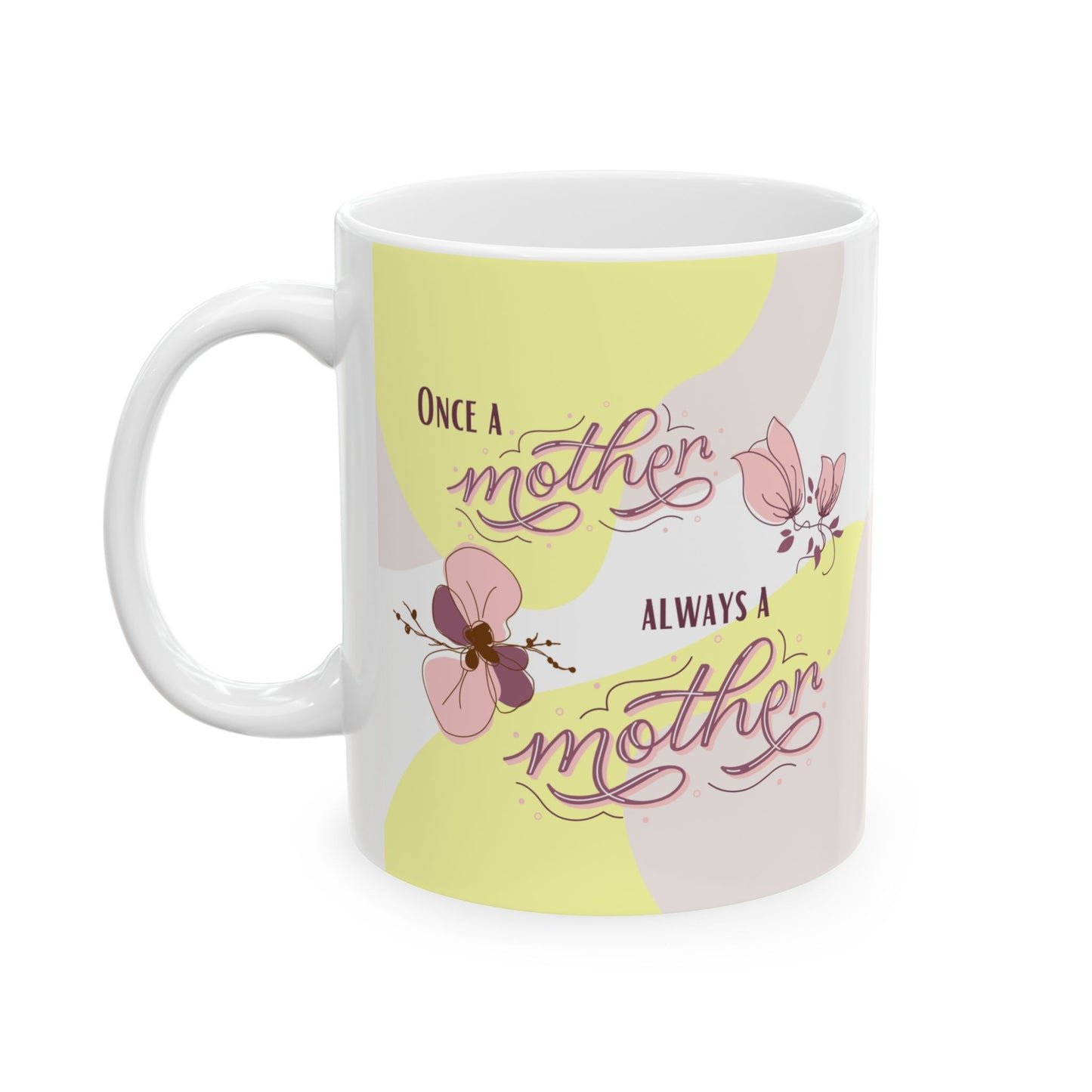 Once a mother, Always a mother—I'm a Bereaved Parent (ceramic coffee cup)