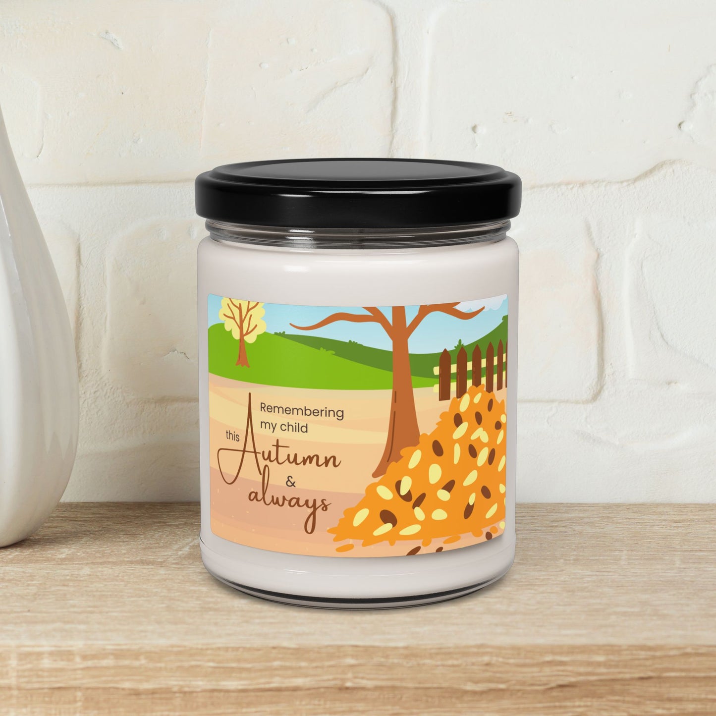 Autumn Leaves; Remembering my Child this Autumn and Always—Baby Loss Remembrance (9 oz soy candle)