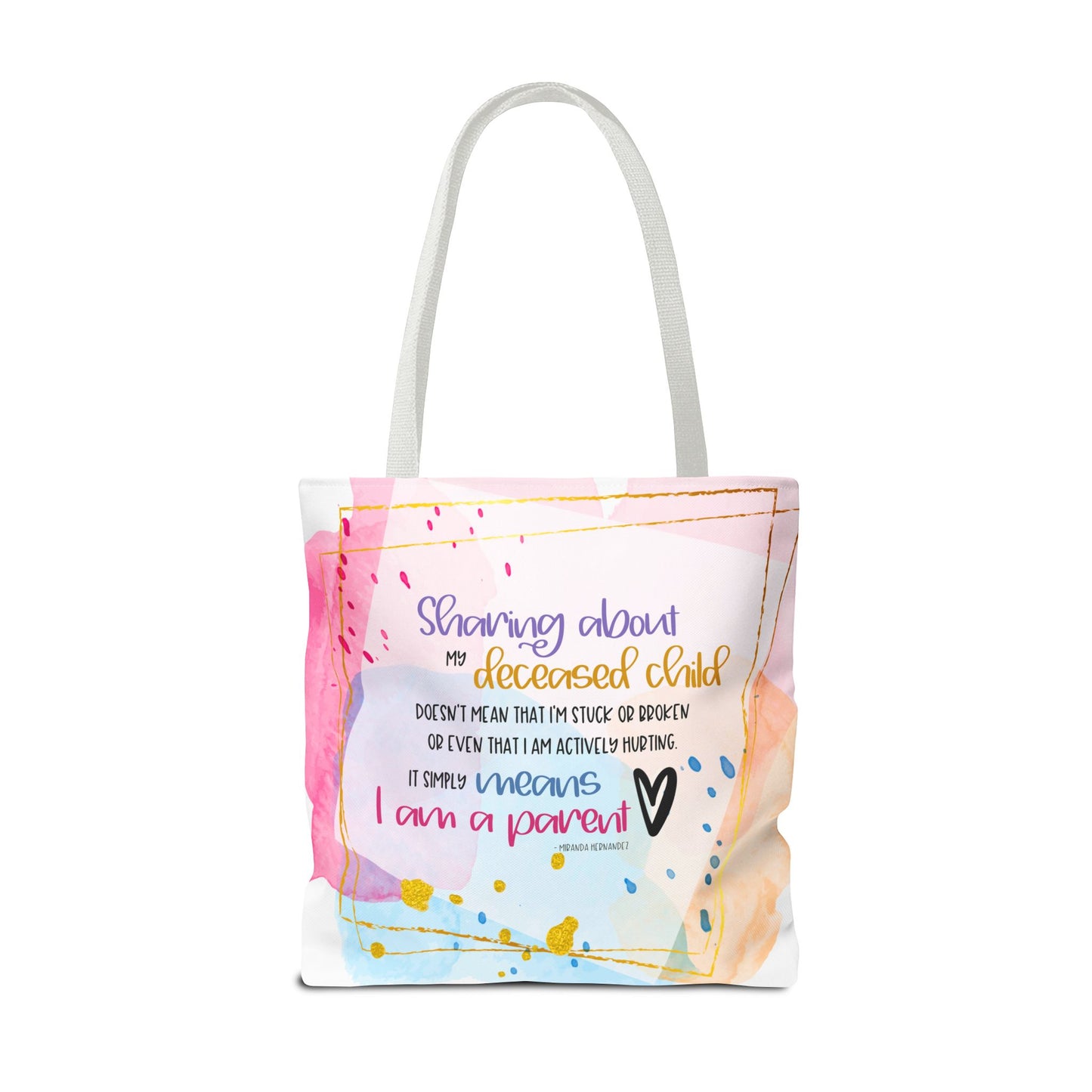 Sharing about my Deceased Child—Baby Loss Remembrance (poly tote bag)