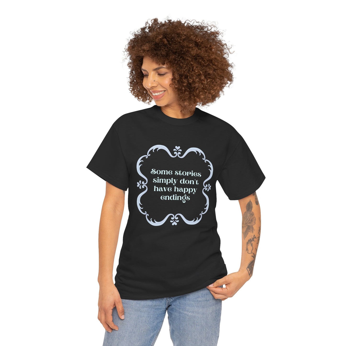 Some Stories Simply Don't have Happy Endings—Dispelling Toxic Positivity (unisex t-shirt)