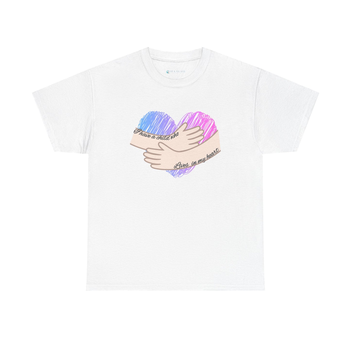 I Have a Child who Lives in my Heart—Baby Loss Remembrance (unisex t-shirt)
