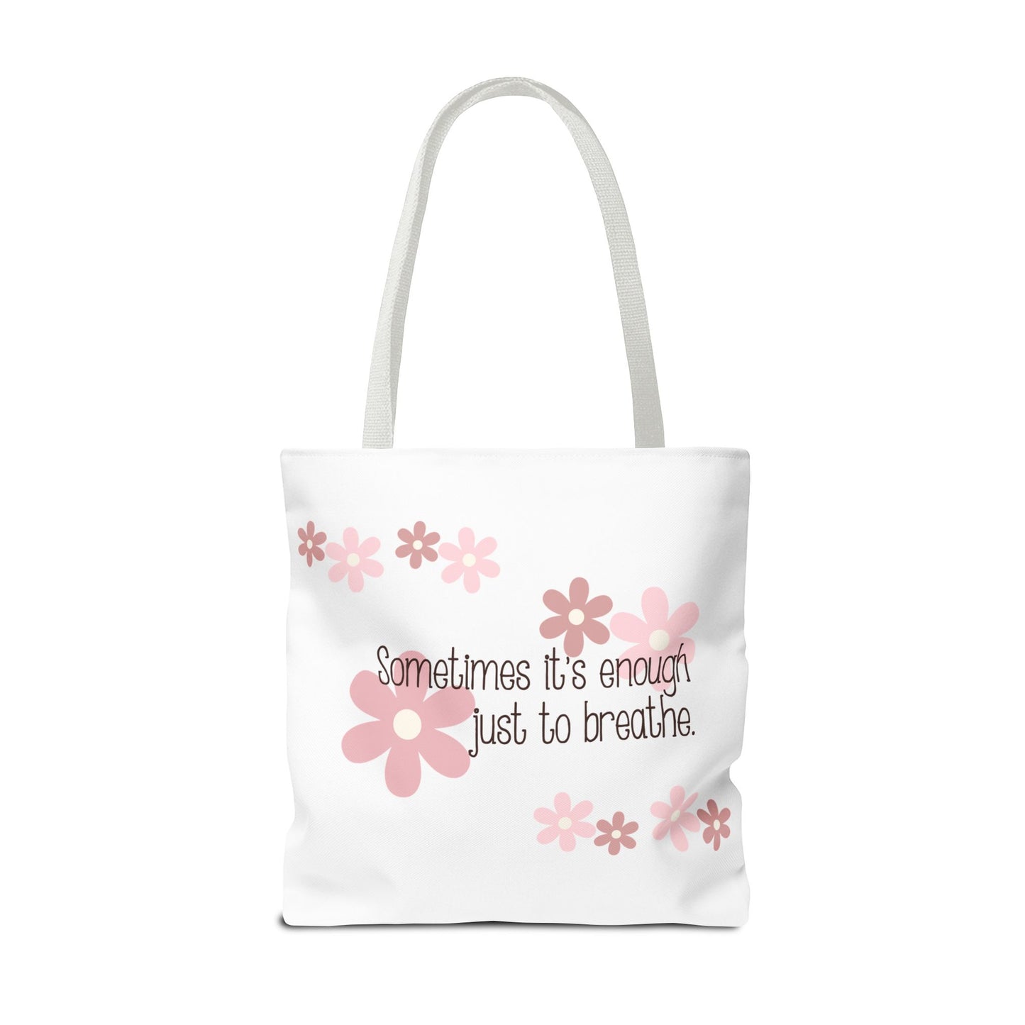 Sometimes it's enough just to breathe—Mental Health Awareness and Support (poly tote bag)