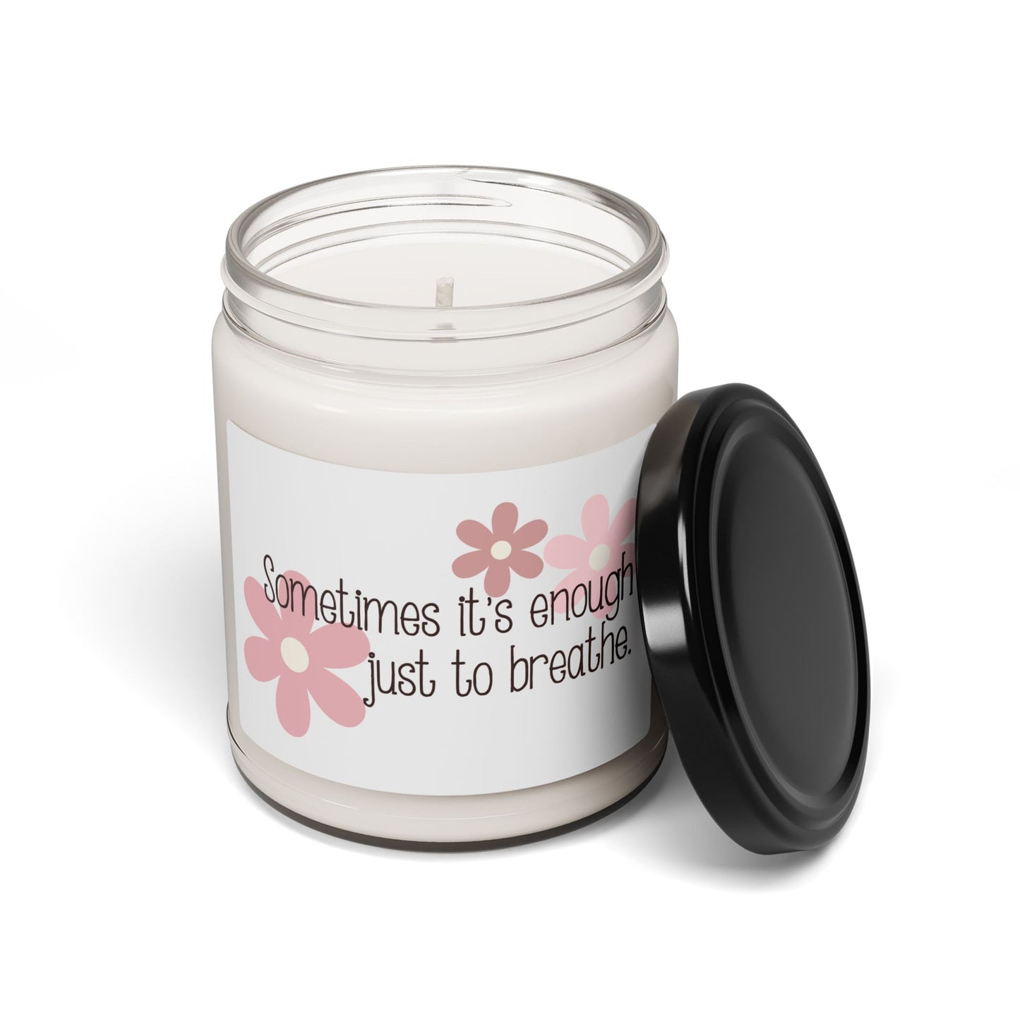 Sometimes it's enough just to breathe—Mental Health Support (9 oz soy candle)