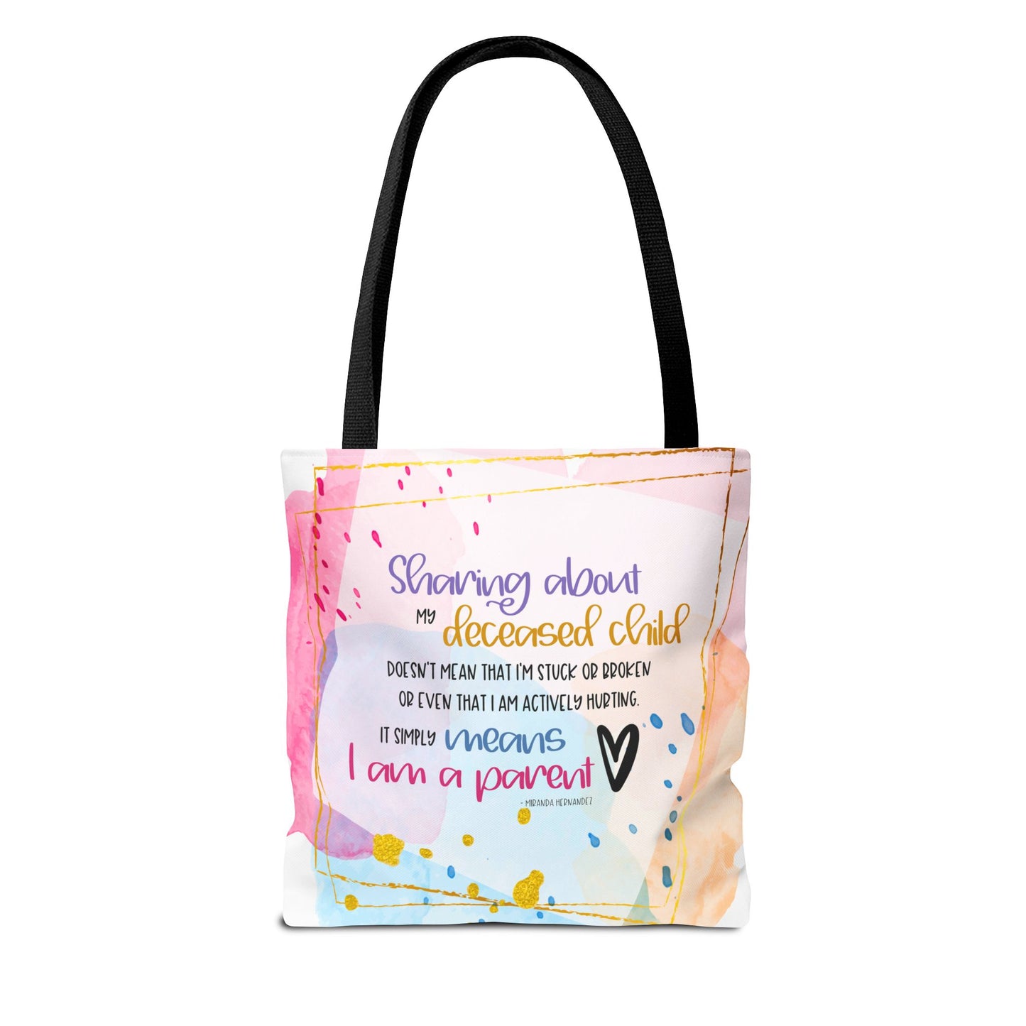 Sharing about my Deceased Child—Baby Loss Remembrance (poly tote bag)