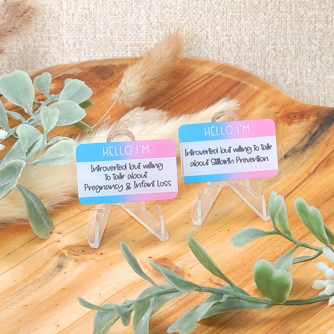 Hello I'm Introverted but Willing to Talk about Pregnancy and Infant Loss—Baby Loss Awareness and Remembrance (acrylic pin)