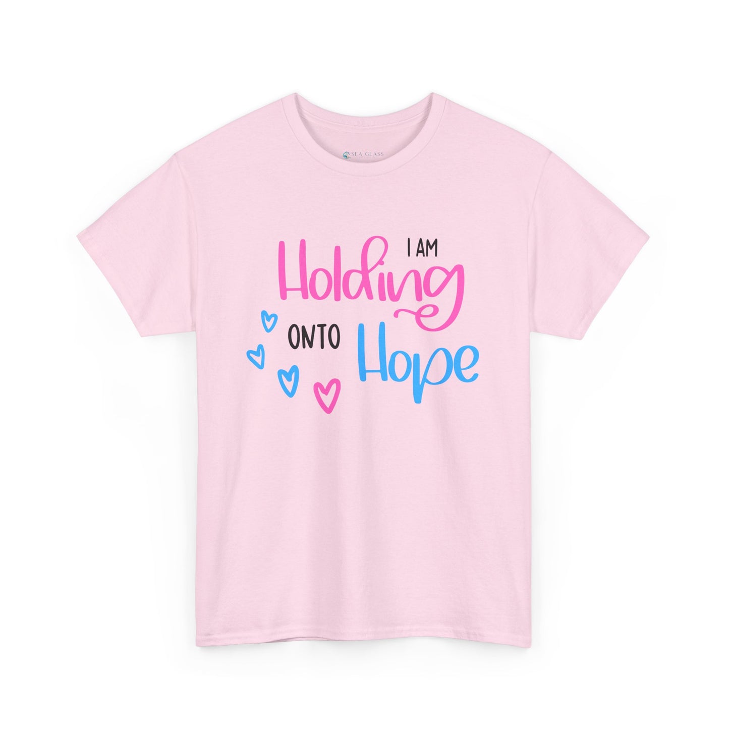 I am Holding onto Hope—Pregnancy after Loss Mantras and Affirmations (unisex T-shirt)