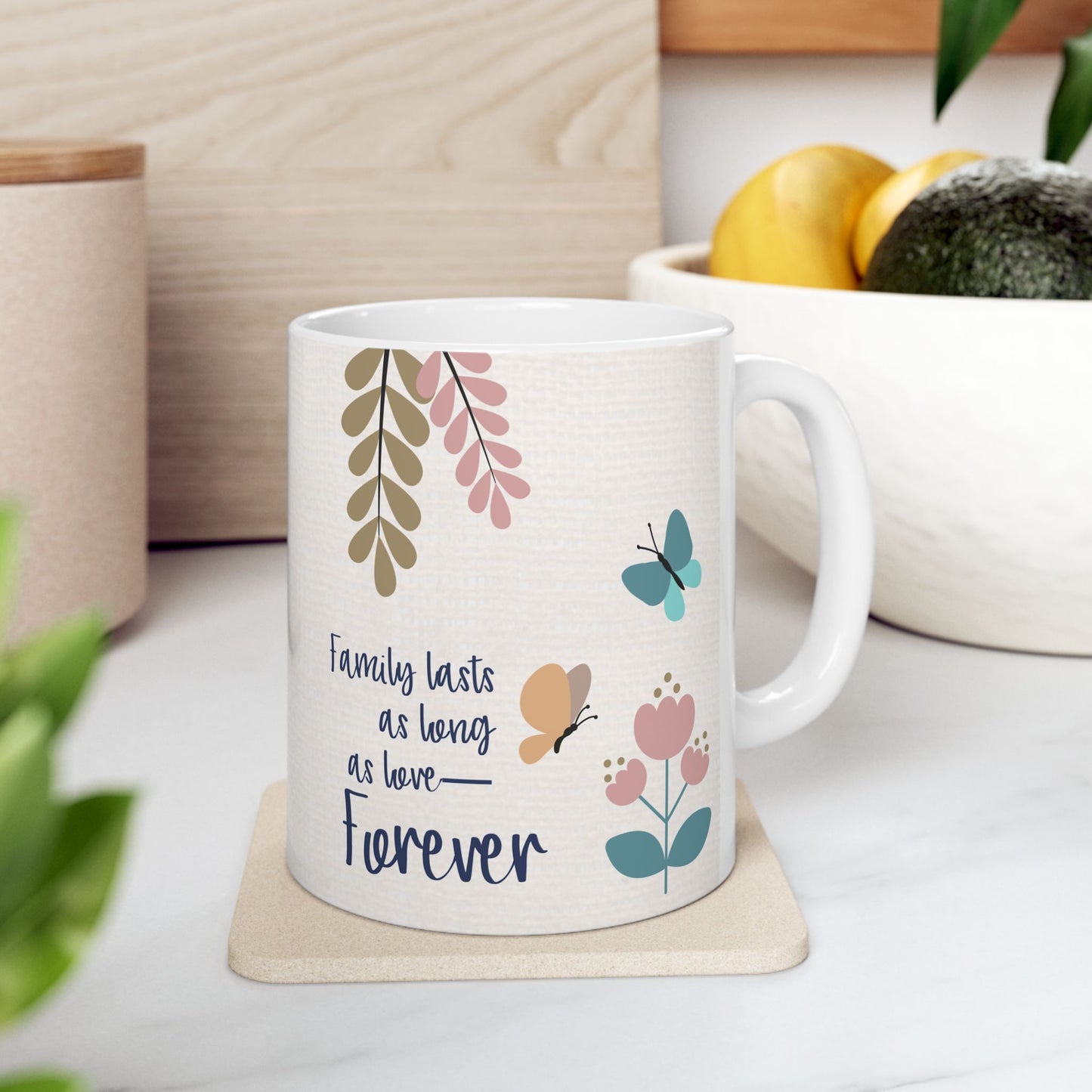 Family lasts as long as love—Forever…Baby Loss Remembrance (ceramic coffee mug)