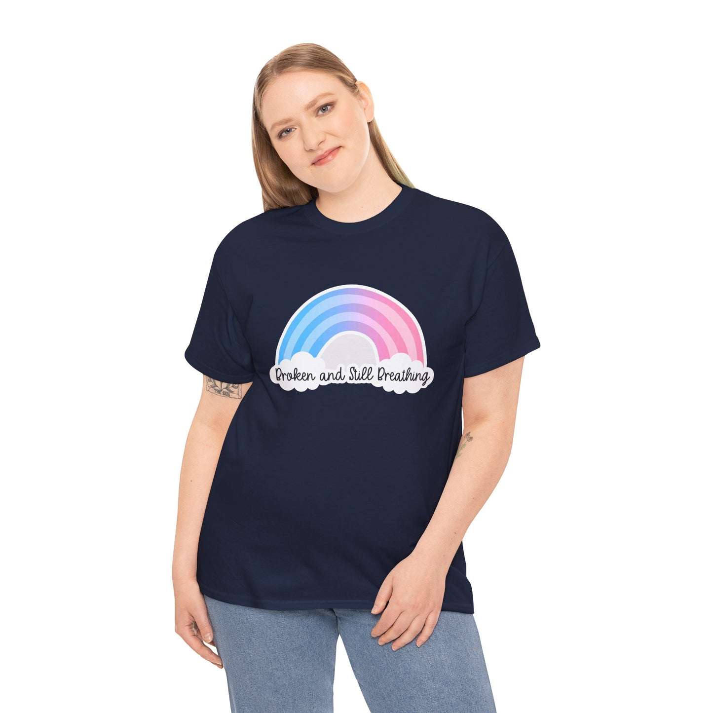 Broken and Still Breathing w/Rainbow design—Life and Authenticity (unisex T-shirt)