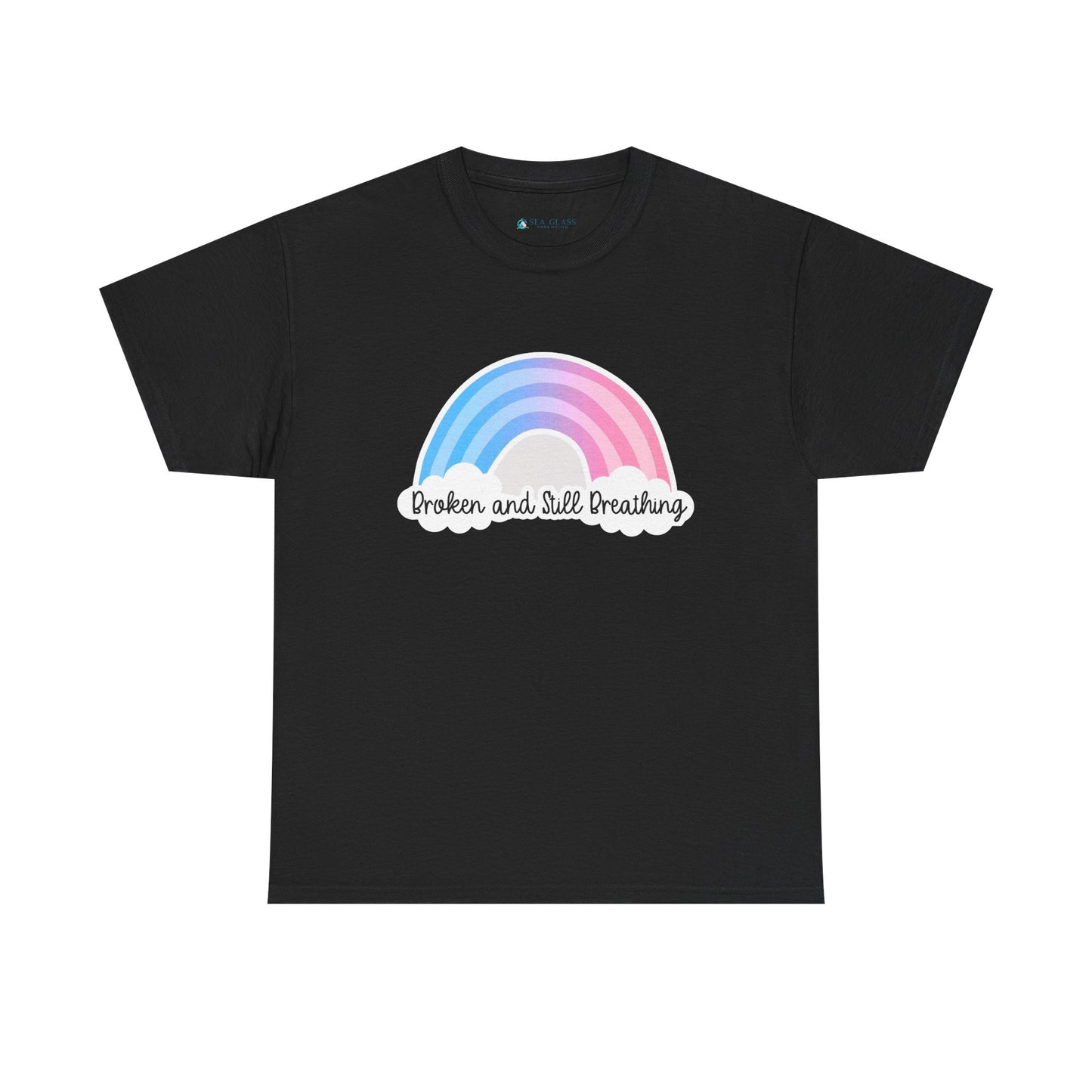 Broken and Still Breathing w/Rainbow design—Life and Authenticity (unisex T-shirt)