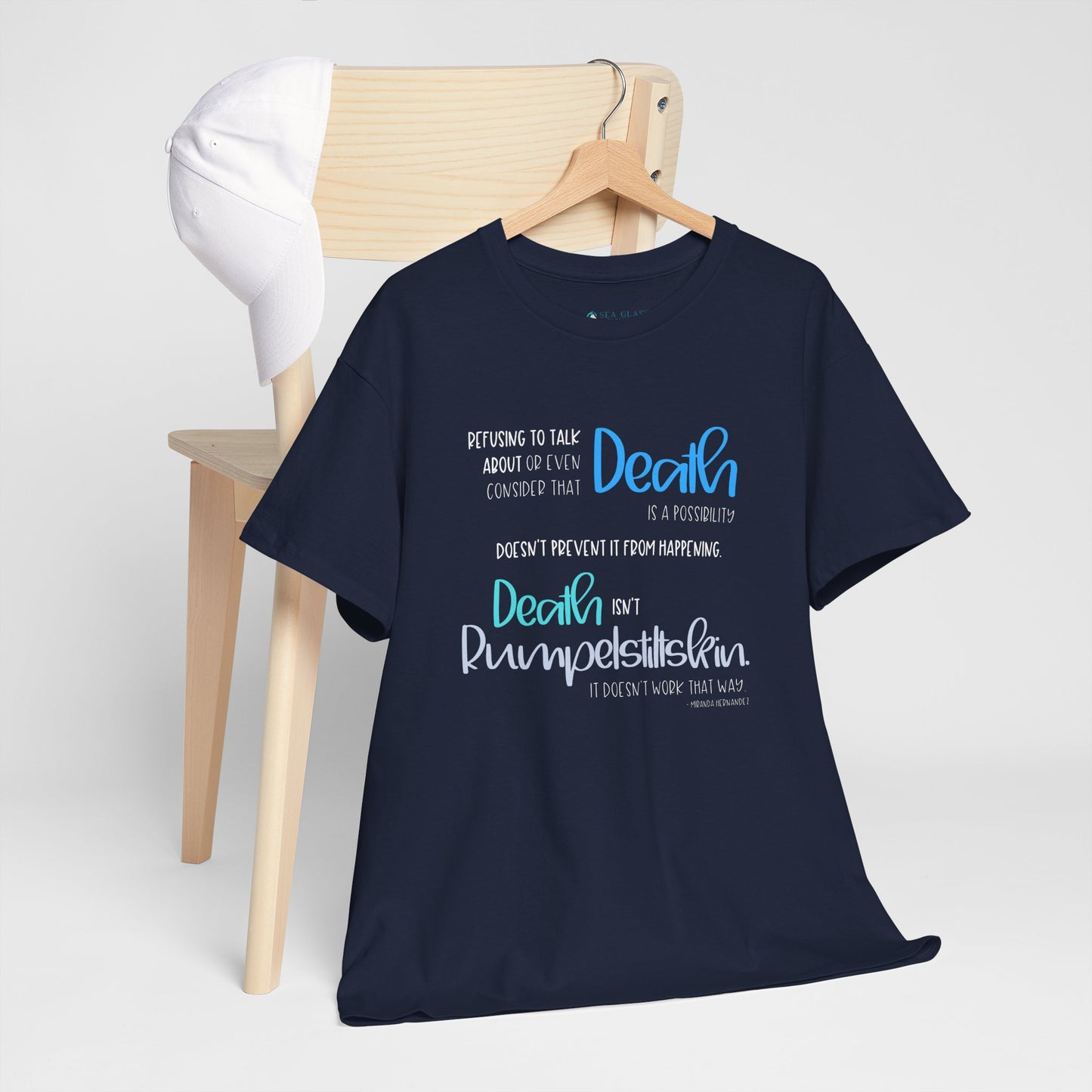 Refusing to Talk about Death; Death isn't Rumpelstiltskin—Death Positivity (unisex t-shirt)