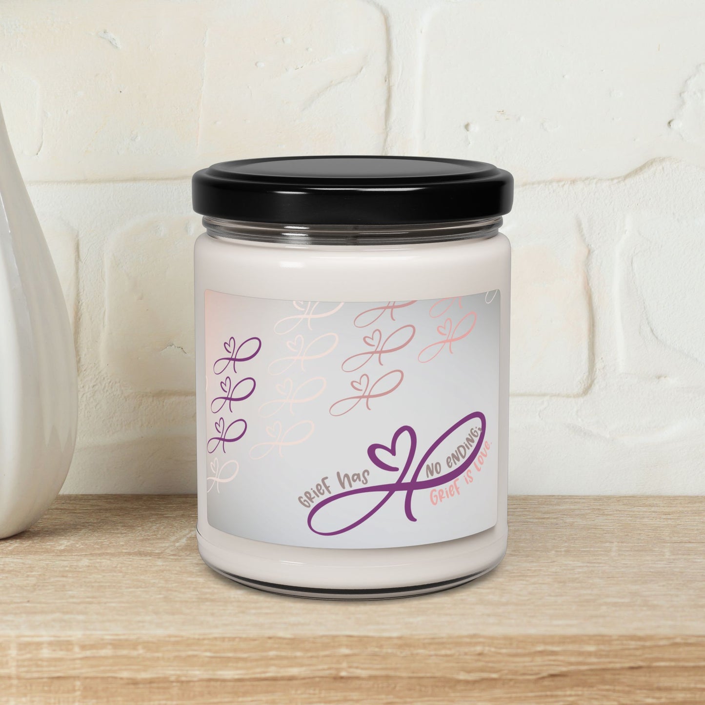 Grief has no ending; Grief is love—Grief Awareness and Education (9 oz soy candle)
