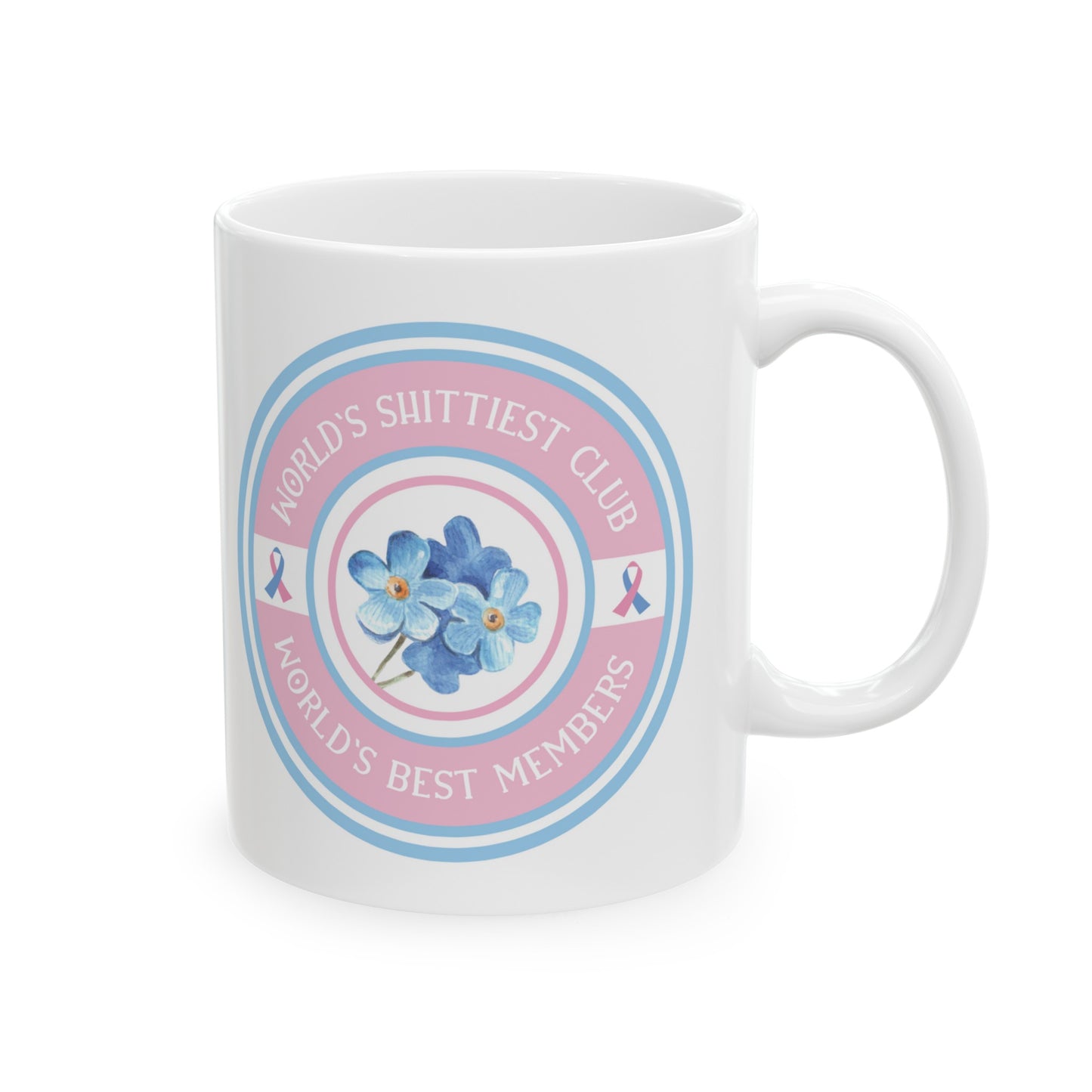 World's Shittiest Club; World's Best Members—Grief Community (ceramic coffee mug)