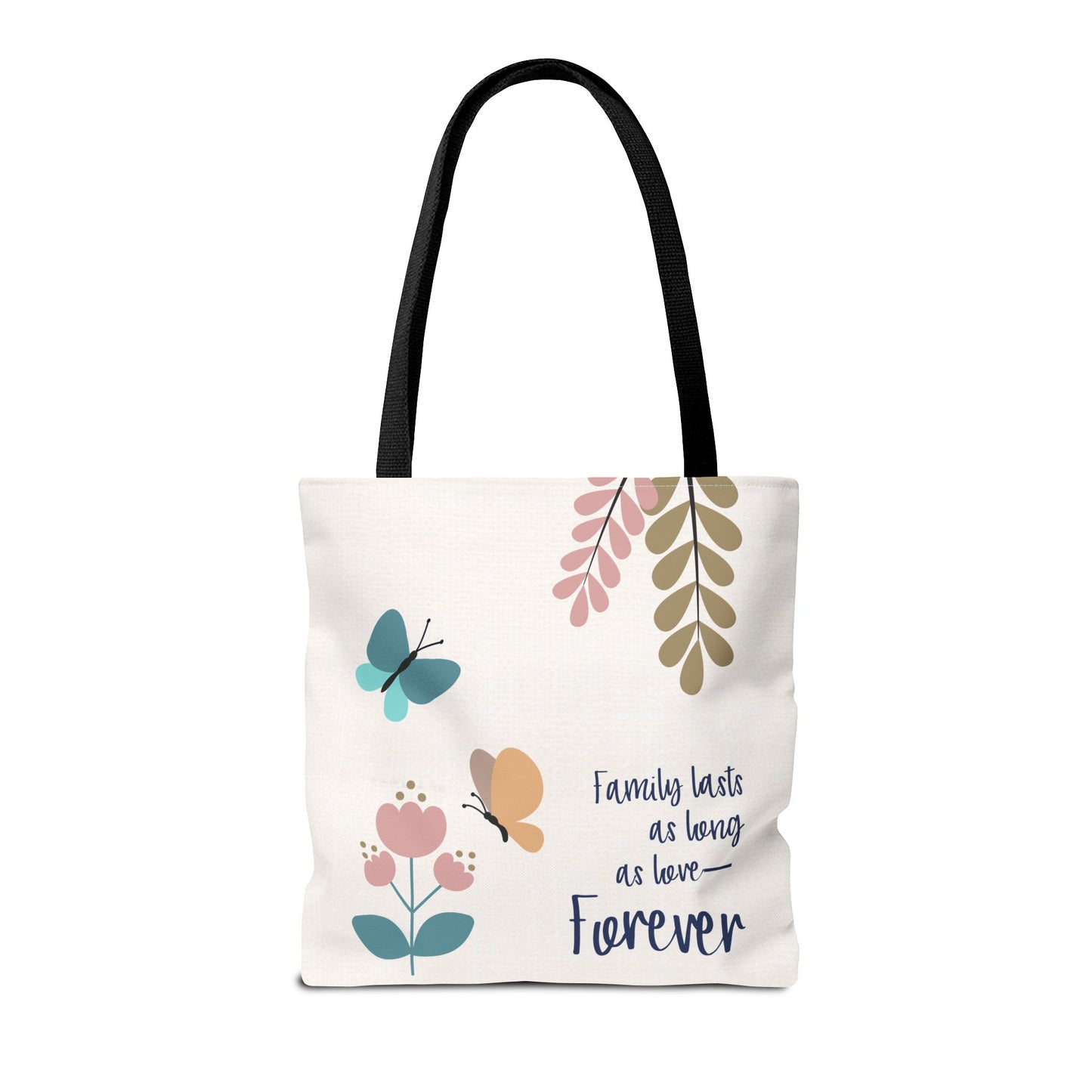 Family lasts as long as love—Forever…Baby Loss Remembrance (poly tote bag)