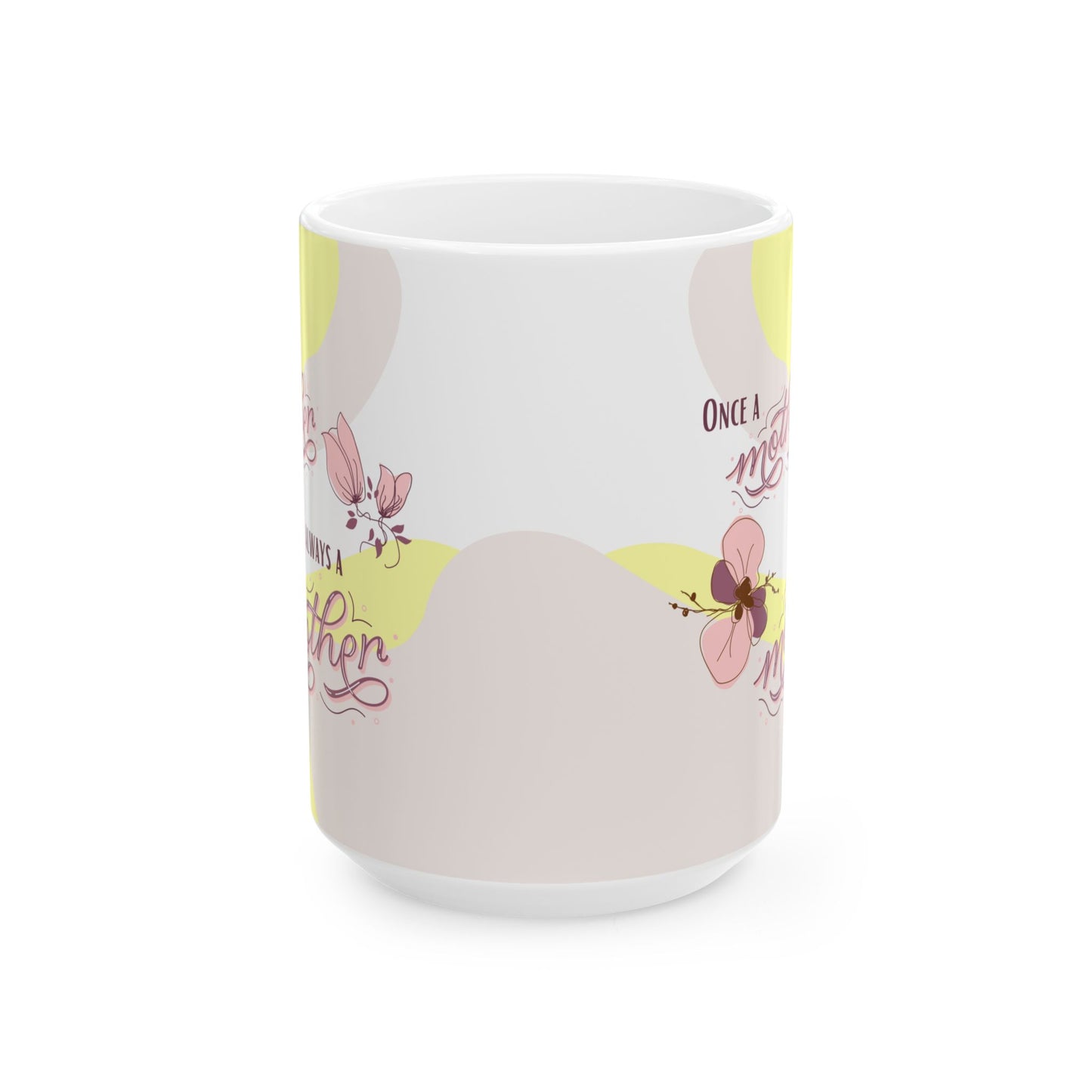 Once a mother, Always a mother—I'm a Bereaved Parent (ceramic coffee cup)