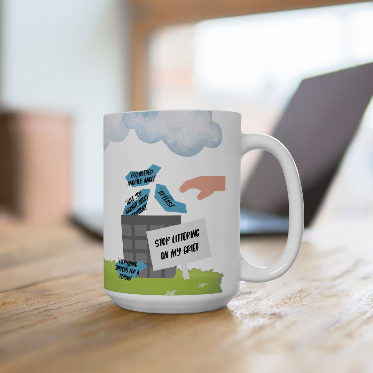 Platitudes in the Trash, Stop Littering on my Grief—Grief Awareness & Education (ceramic coffee mug)