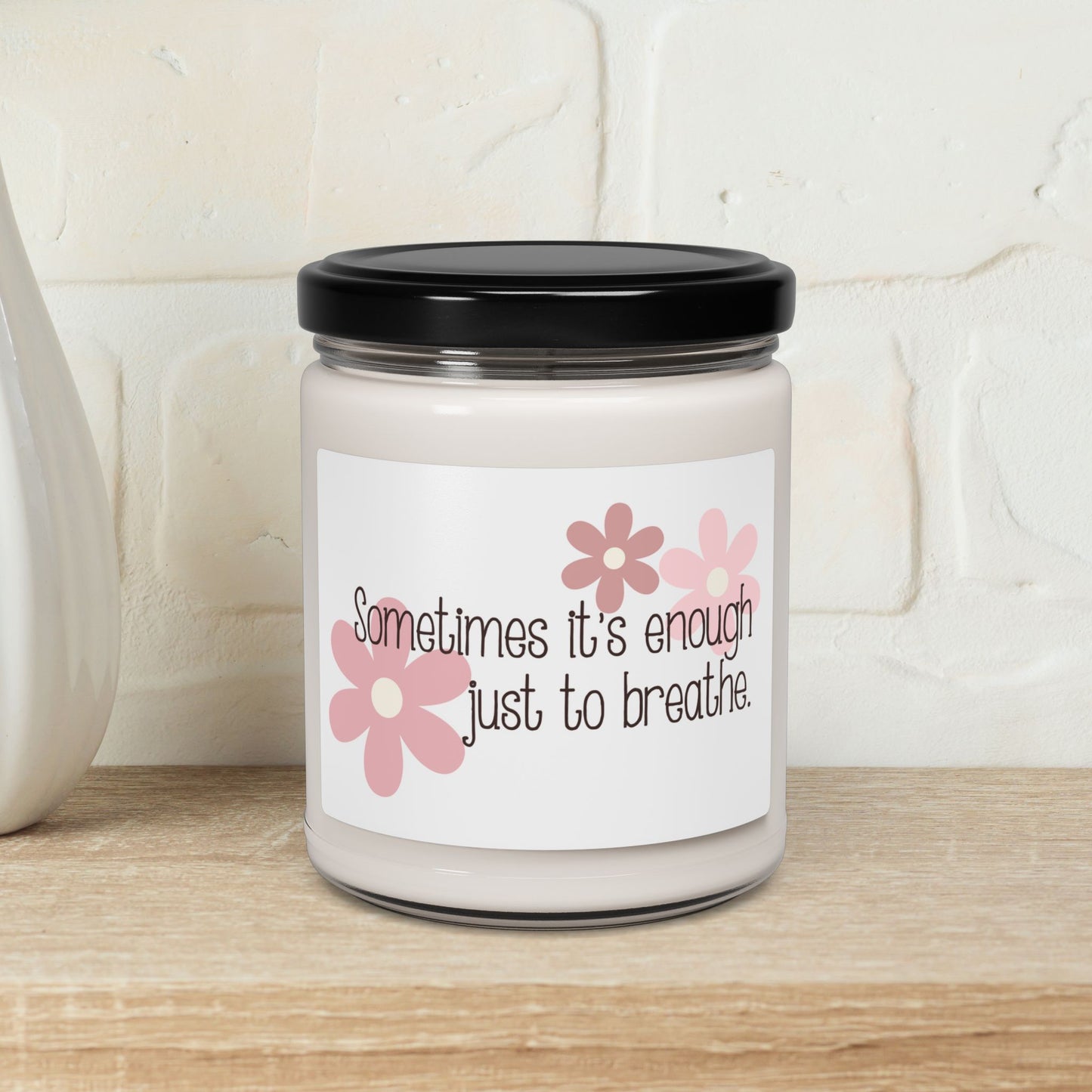 Sometimes it's enough just to breathe—Mental Health Support (9 oz soy candle)