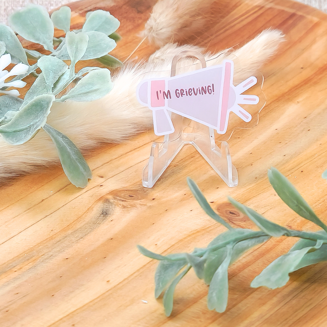 I'm Grieving! w/Megaphone—Grief Awareness & Education (acrylic pin)